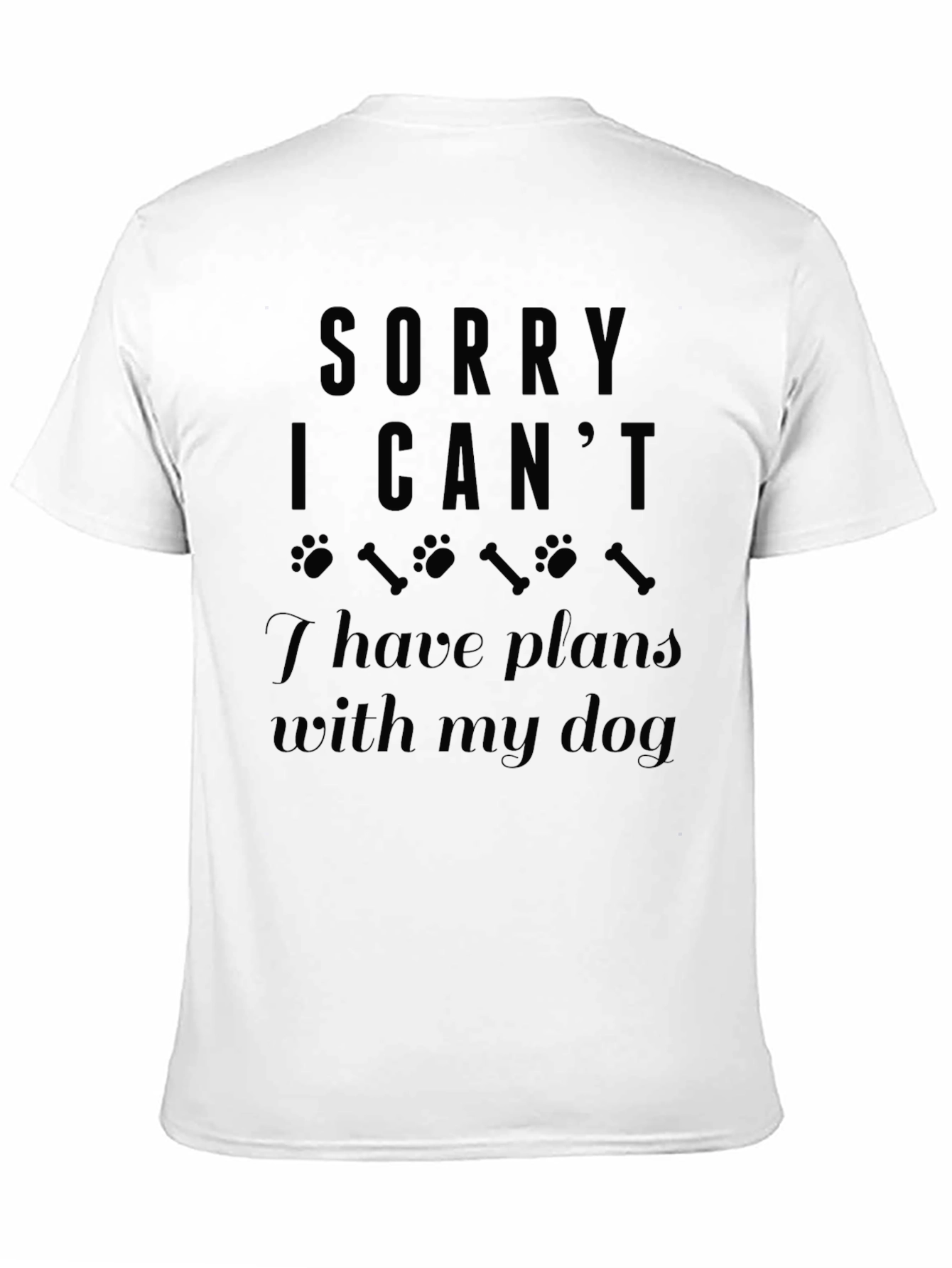 Dog Plans Graphic Tee - Sorry I Cant