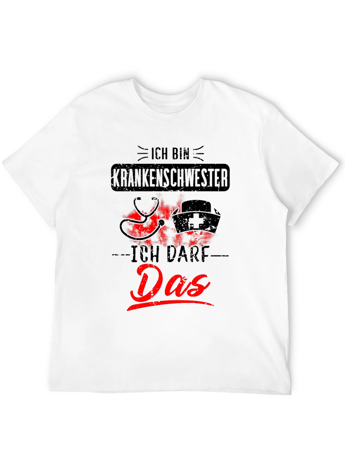 Nurse T-Shirt - Ich Bin Krankenschwester Ich Darf Das