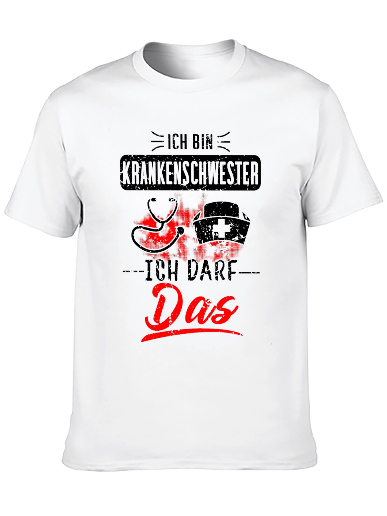 Nurse T-Shirt - Ich Bin Krankenschwester Ich Darf Das