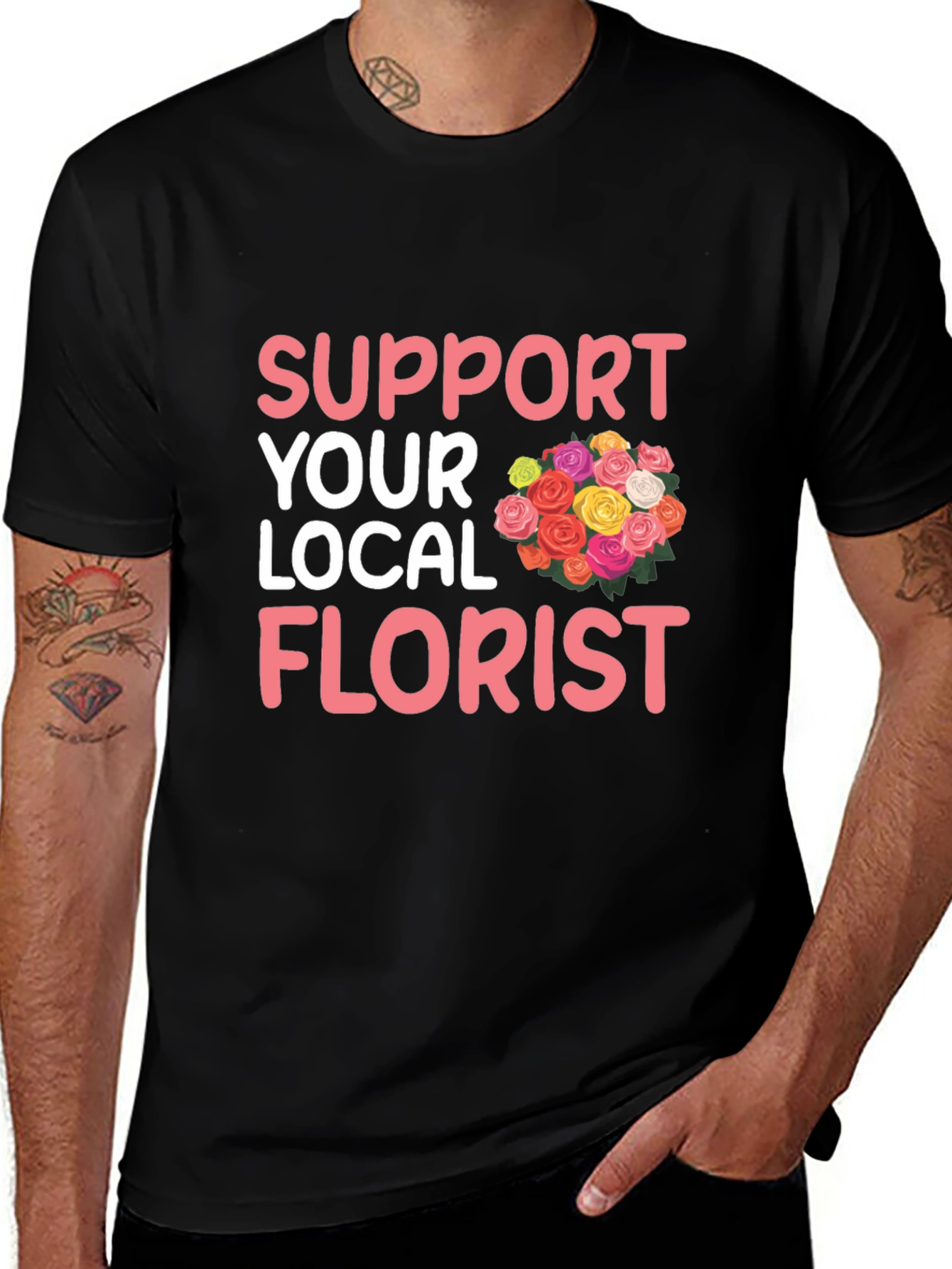 Support Your Local Florist Graphic T-Shirt