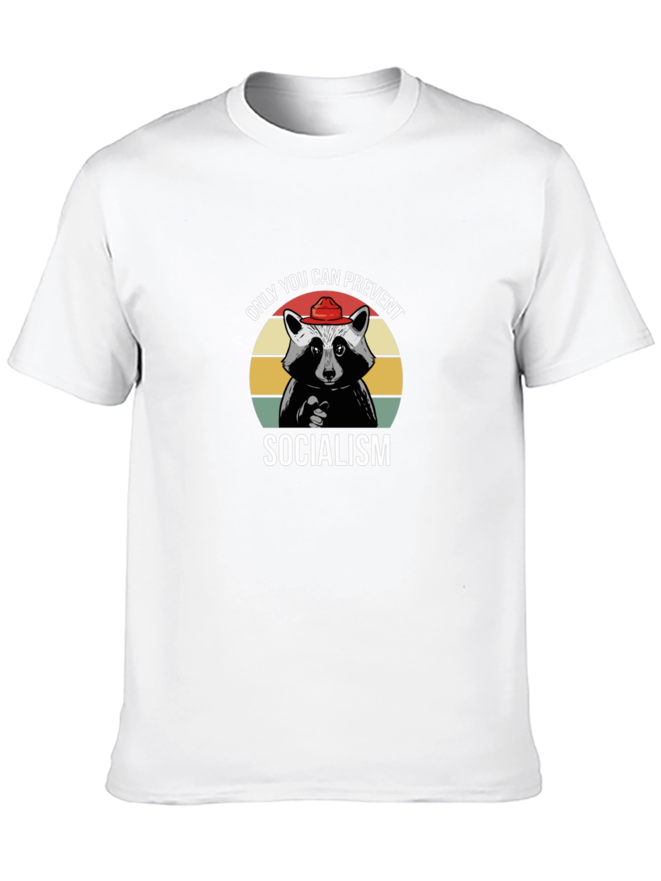 Only You Can Prevent Socialism Raccoon T-Shirt