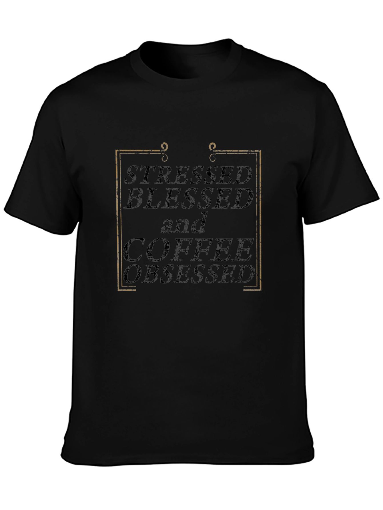 Stressed Blessed Coffee Obsessed Black T-Shirt