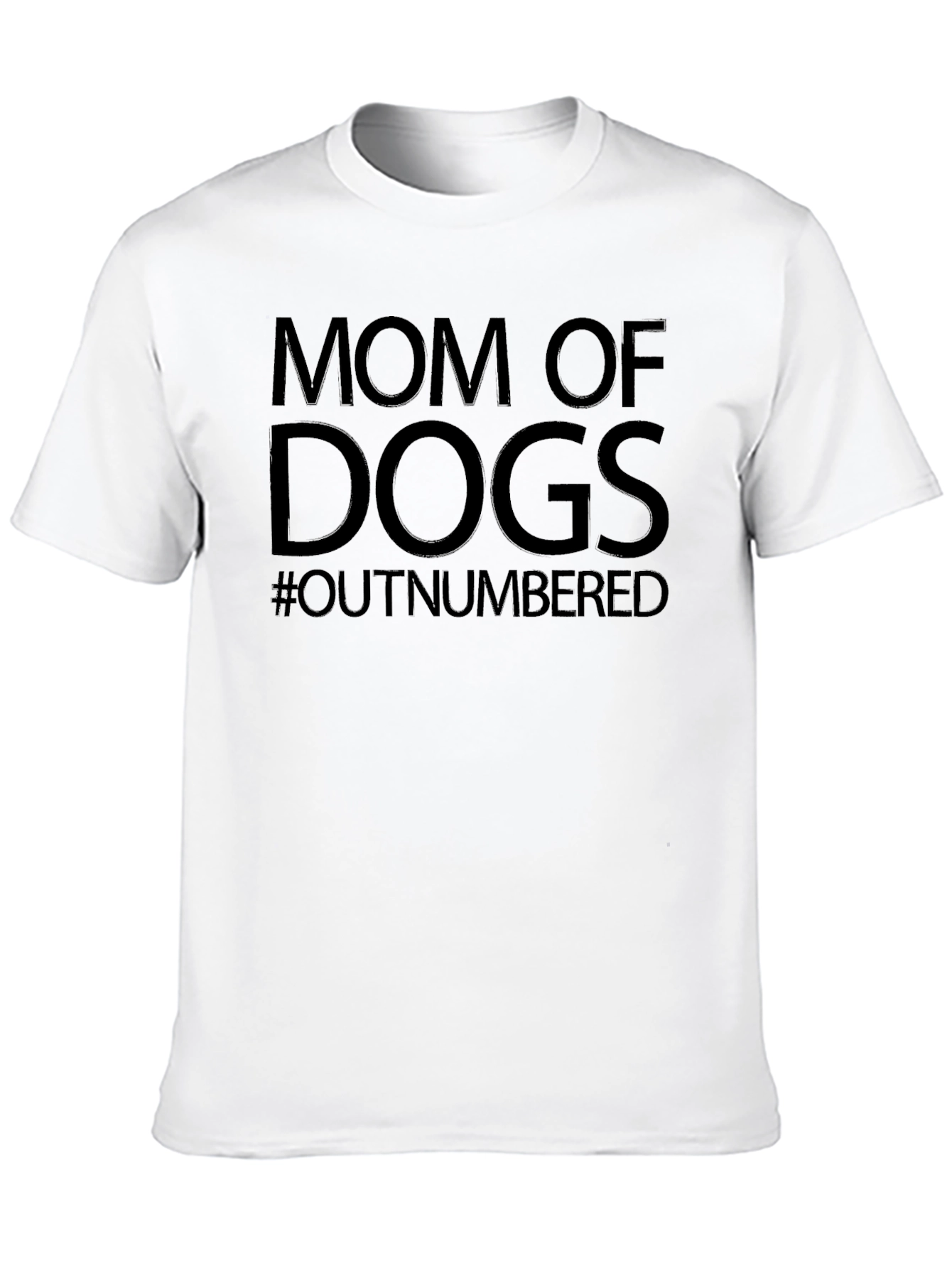 Mom of Dogs T-Shirt - #Outnumbered