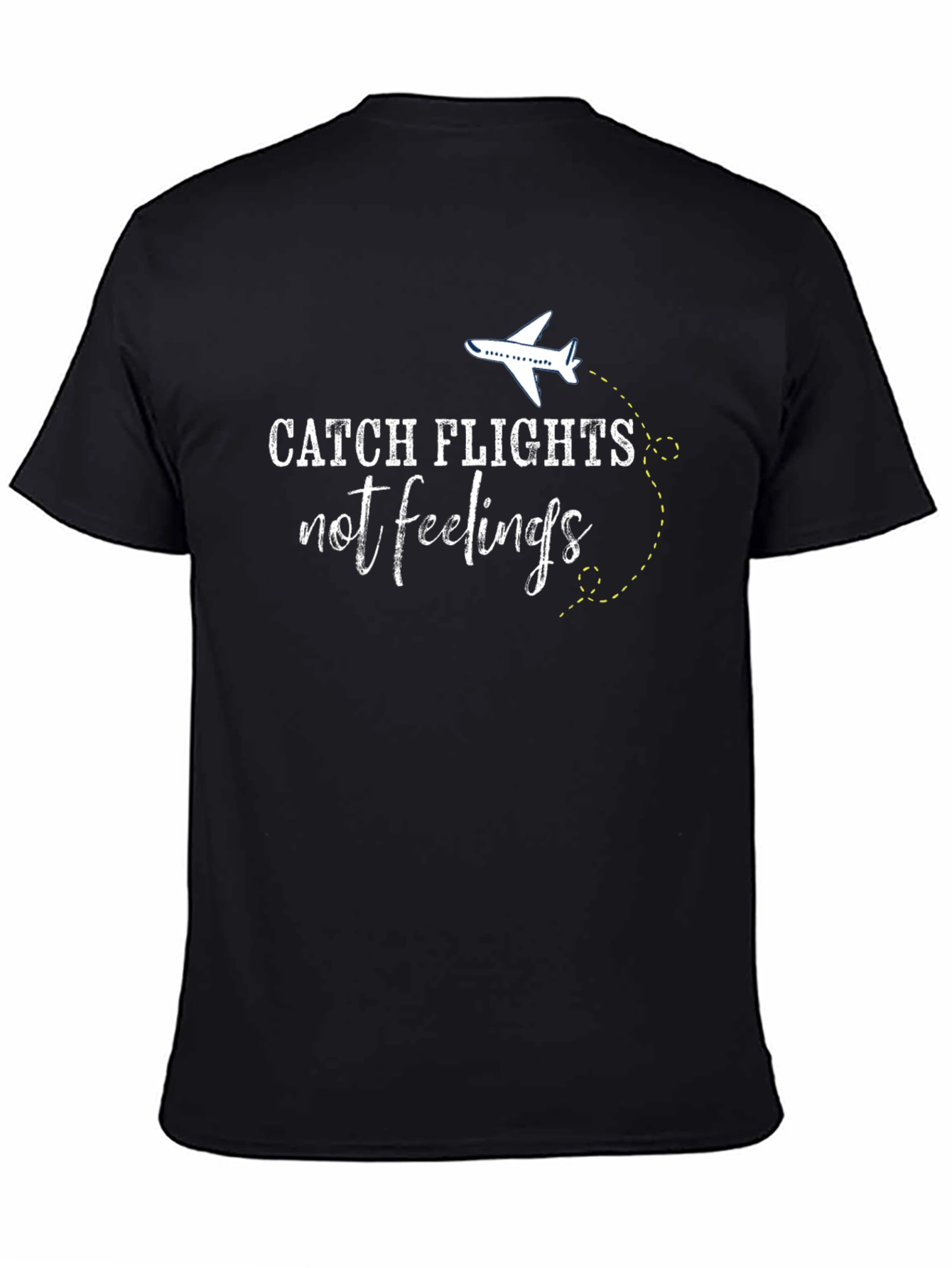 Catch Flights Not Feelings Black T-Shirt