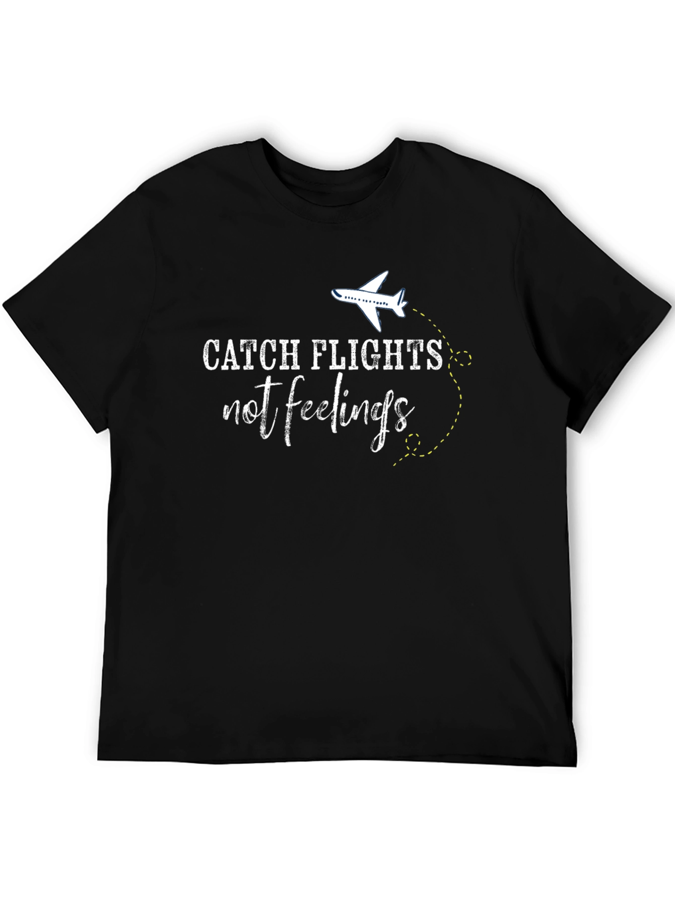 Catch Flights Not Feelings Black T-Shirt