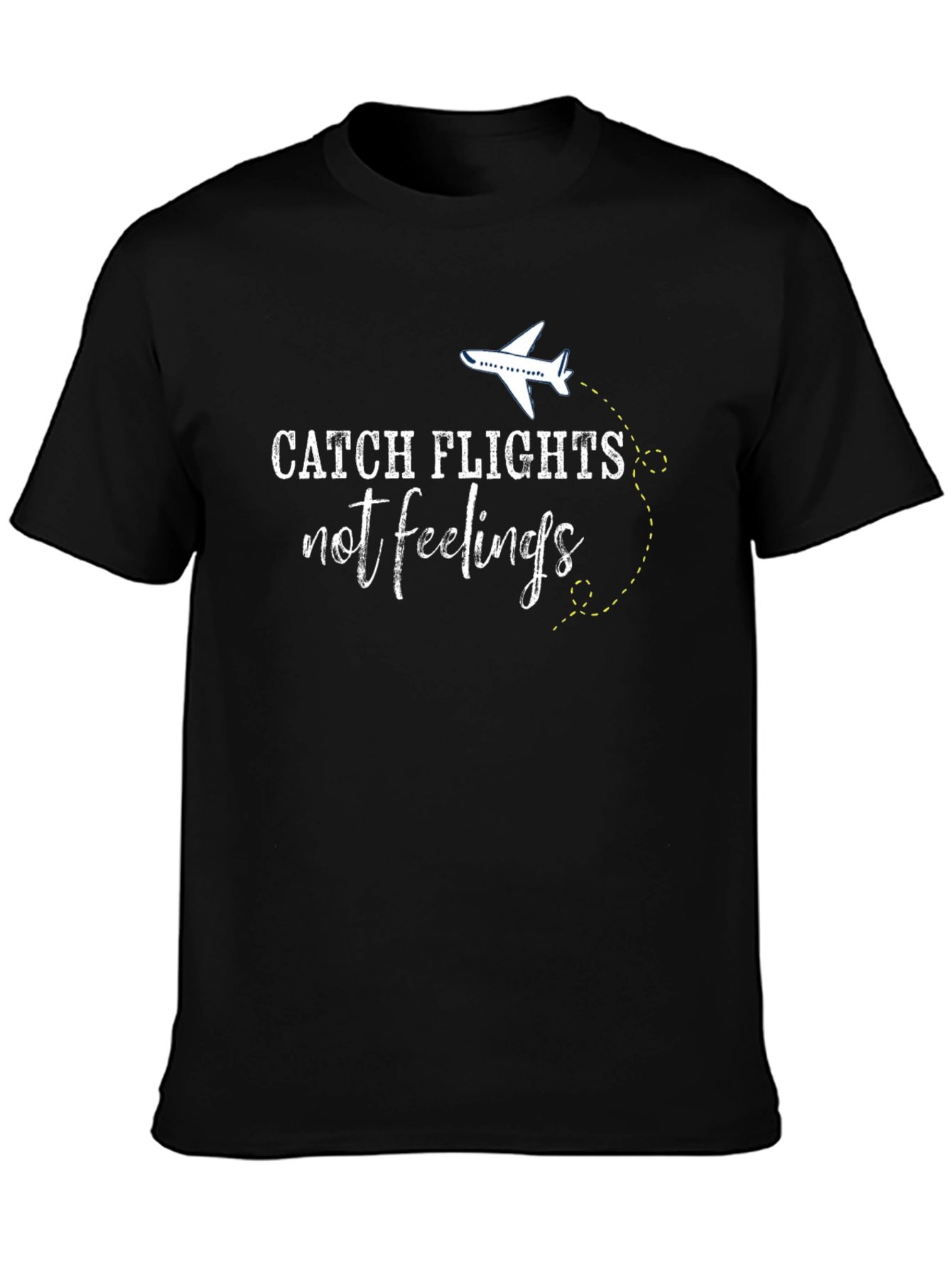 Catch Flights Not Feelings Black T-Shirt