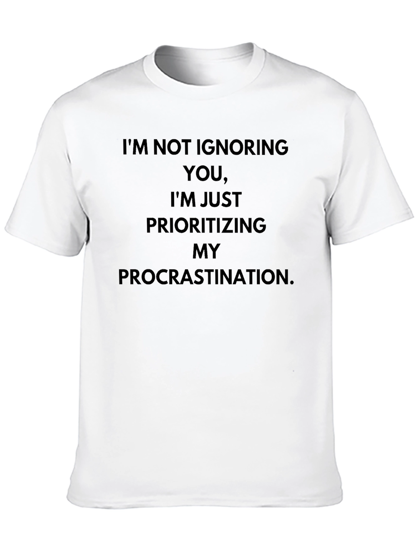 Procrastination Humor T-Shirt - Funny Sarcastic Tee