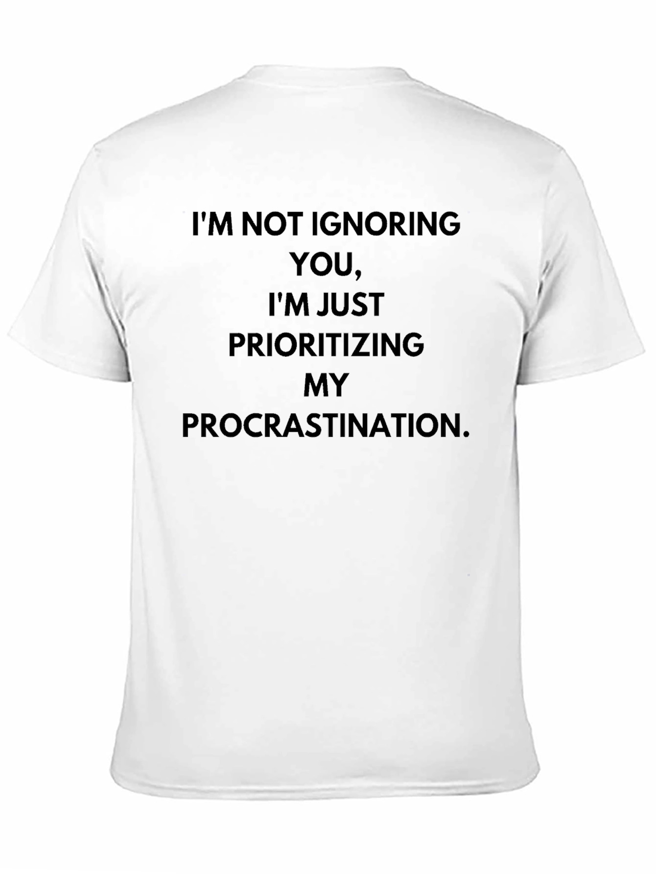 Procrastination Humor T-Shirt - Funny Sarcastic Tee