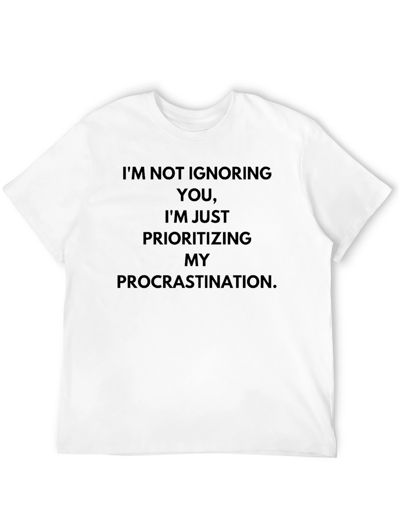 Procrastination Humor T-Shirt - Funny Sarcastic Tee