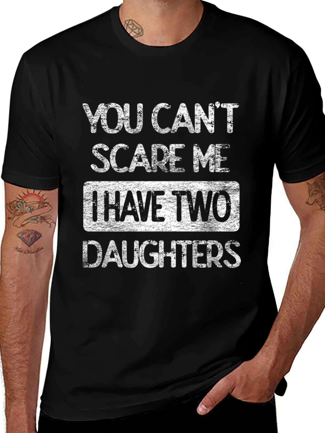 Dad of Daughters T-Shirt - You Cant Scare Me