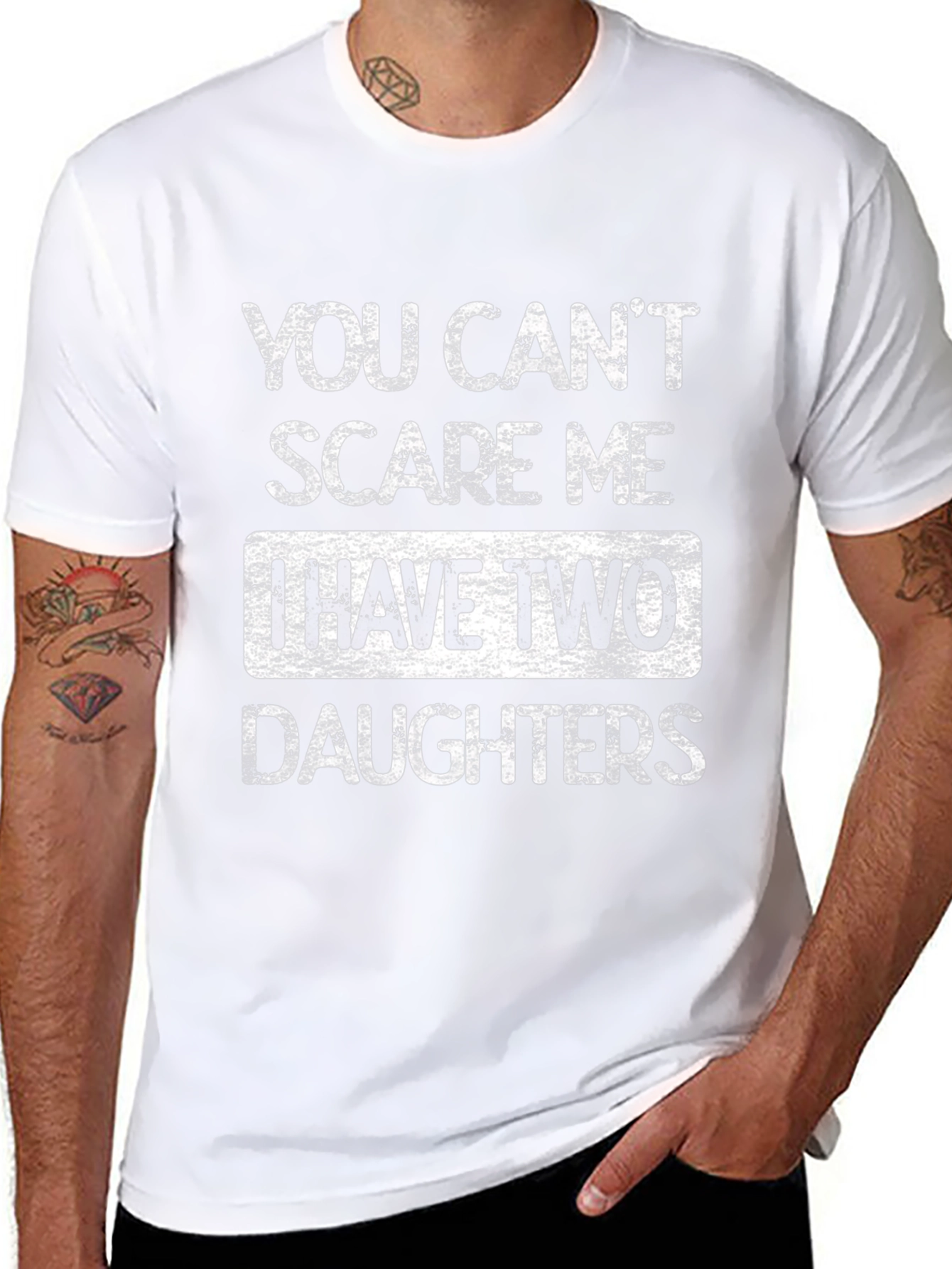 Dad of Daughters T-Shirt - You Cant Scare Me