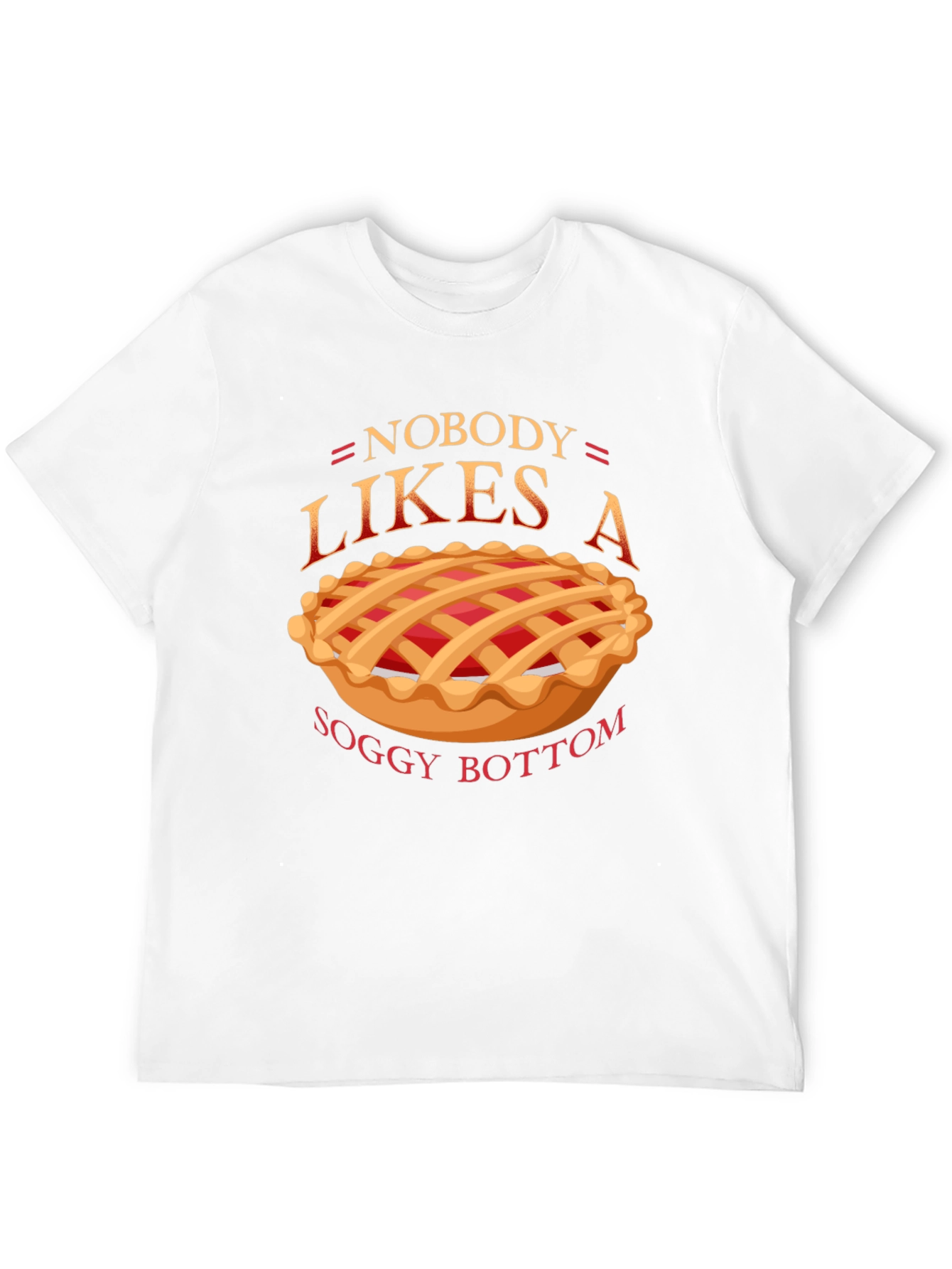 Nobody Likes a Soggy Bottom T-Shirt