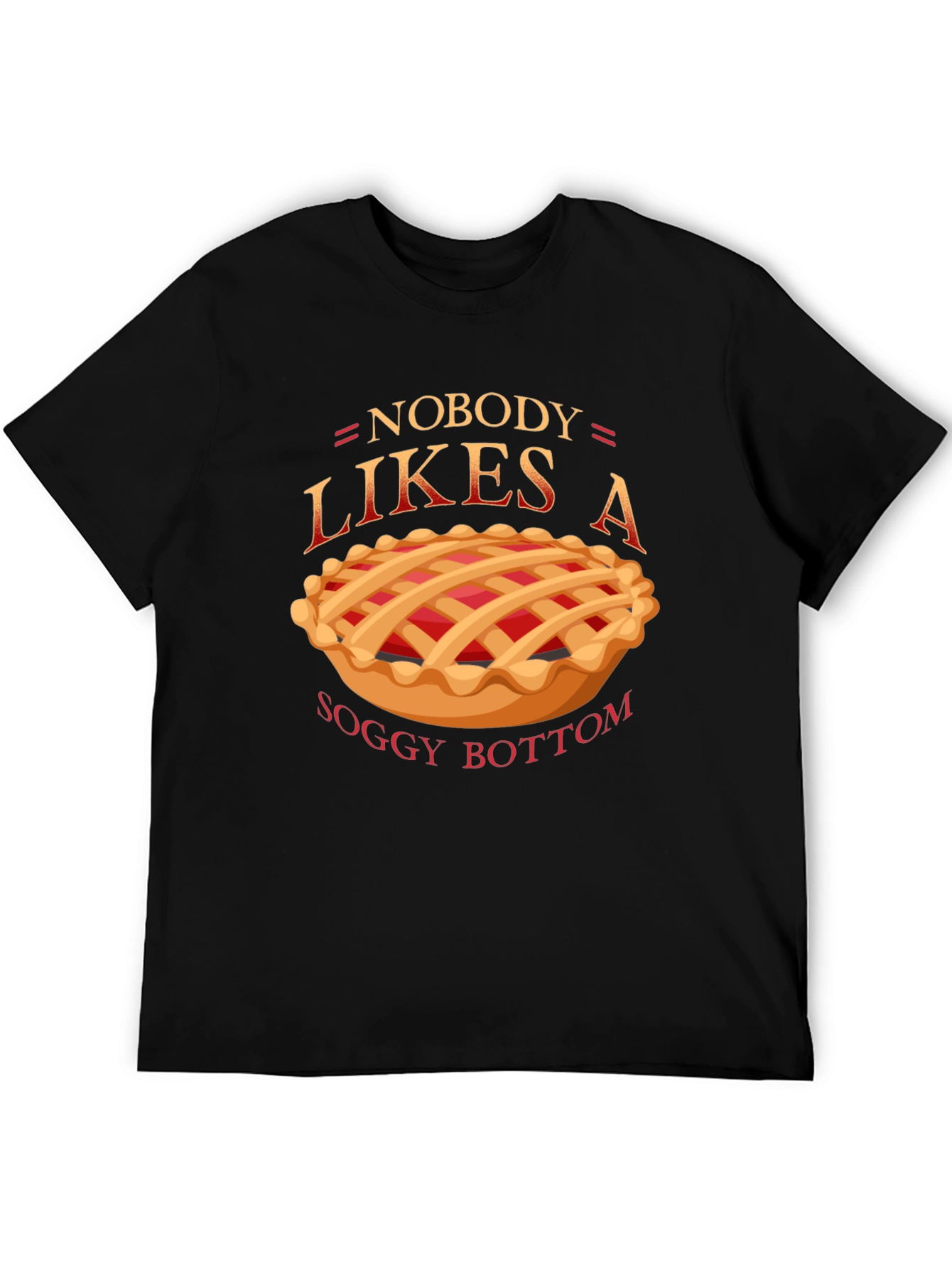 Nobody Likes a Soggy Bottom T-Shirt