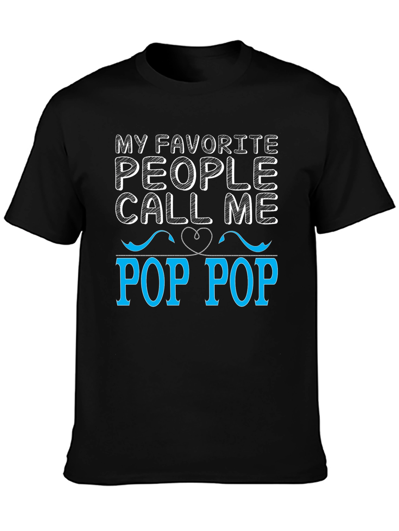 My Favorite People Call Me Pop Pop T-Shirt