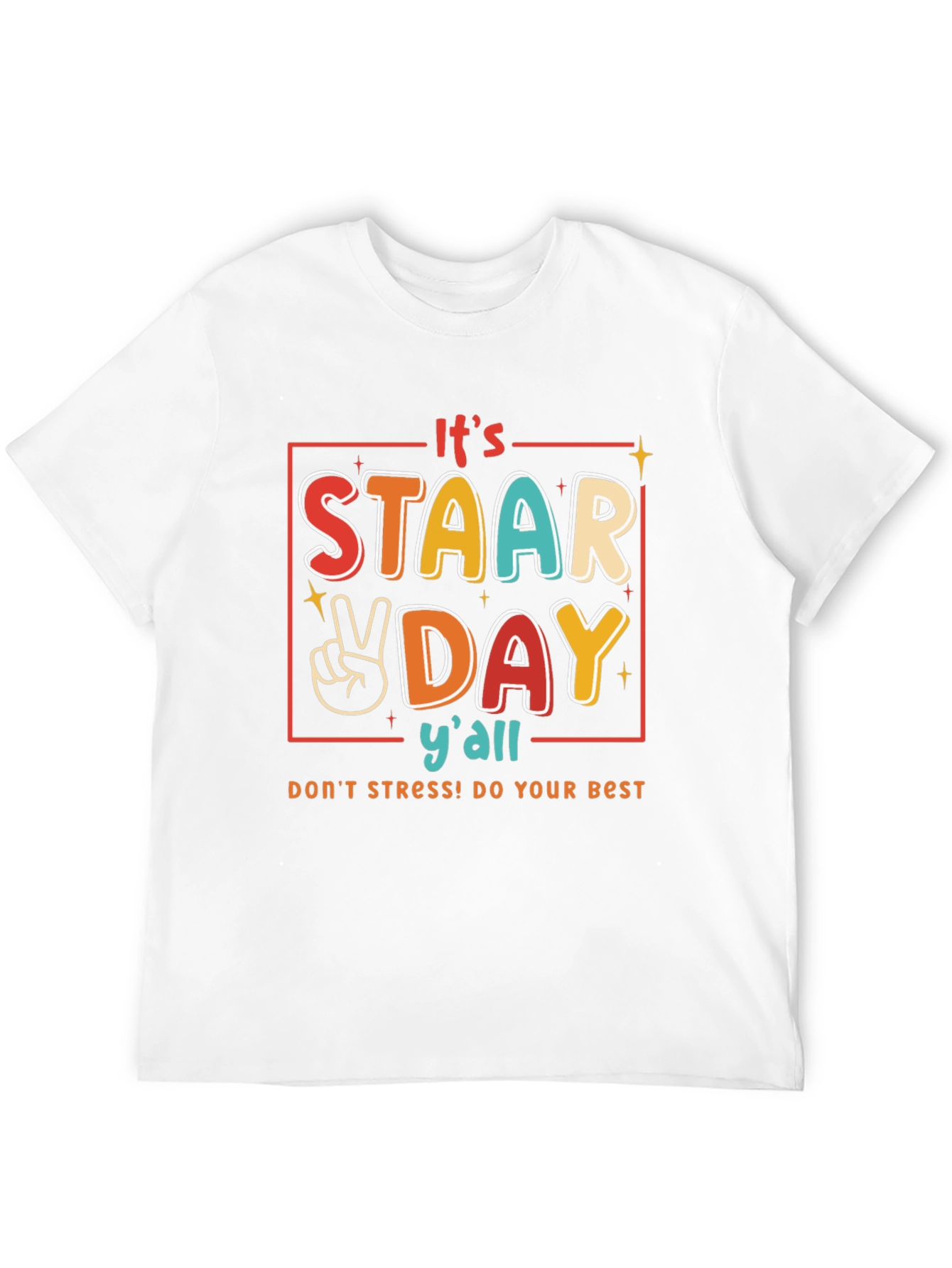 Its STAAR Day Yall T-Shirt