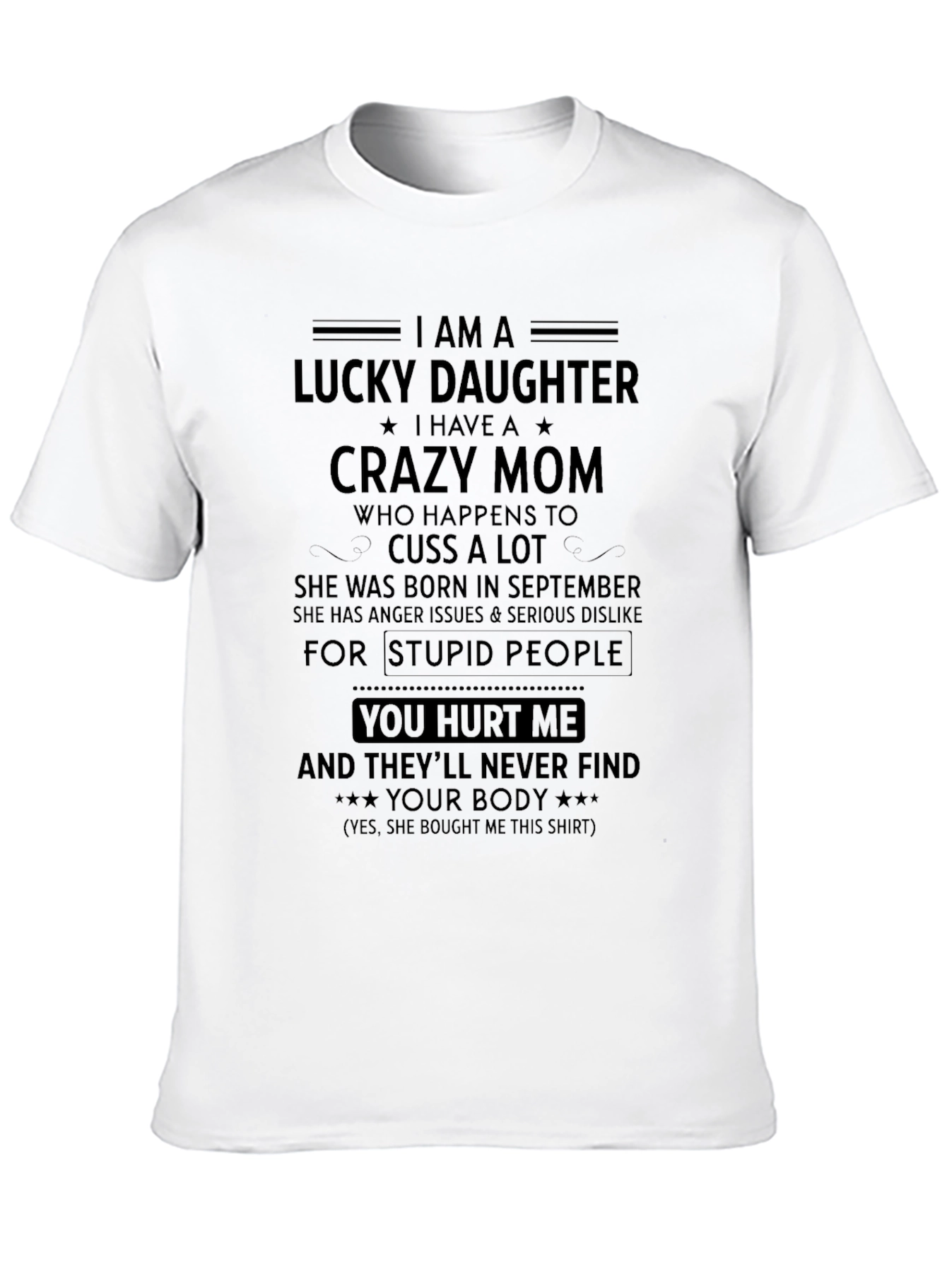 I am a Lucky Daughter Funny Mom T-Shirt