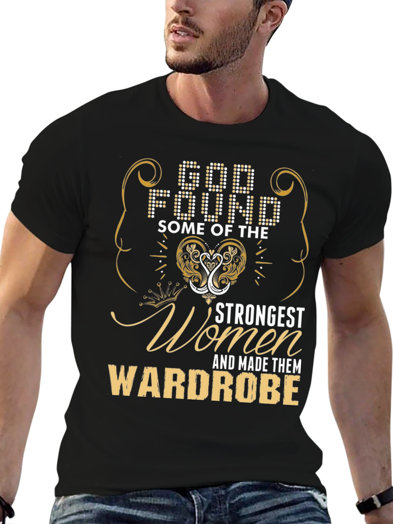 God Found Some of the Strongest Women T-Shirt