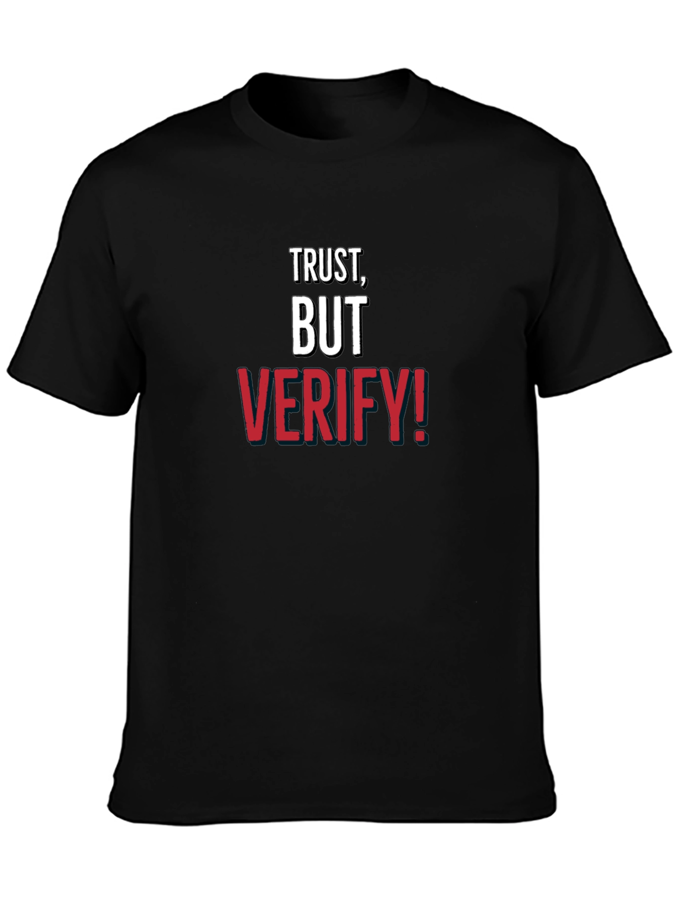 Trust But Verify! Graphic Tee - Mens Cotton Crewneck