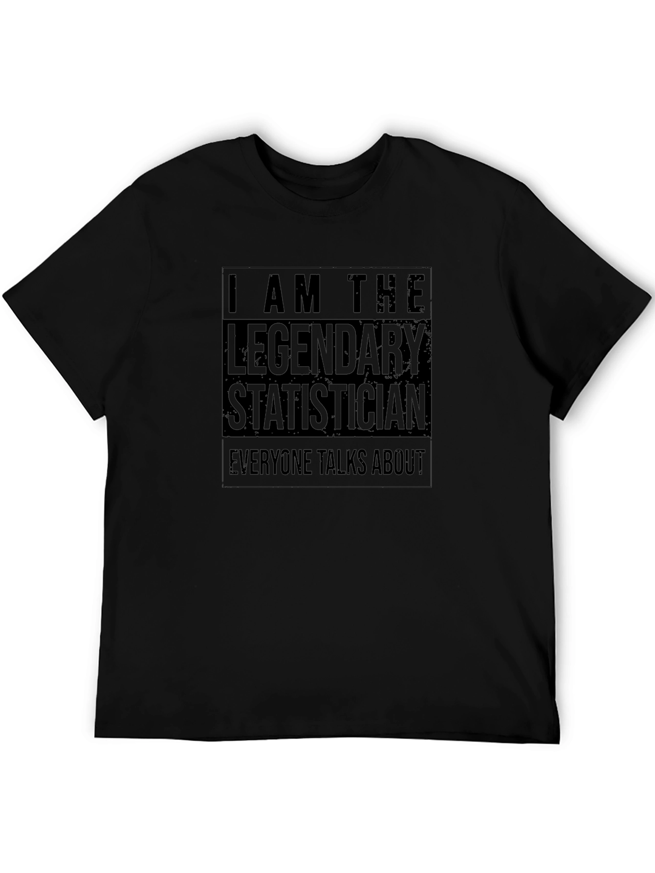Legendary Statistician T-Shirt - Black