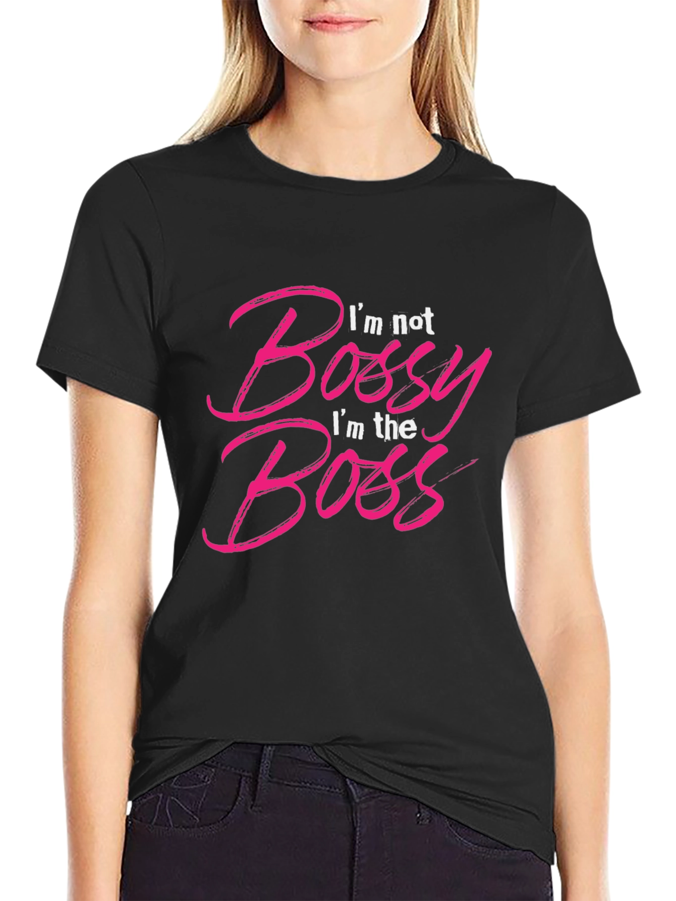 Im Not Bossy Im The Boss T-Shirt