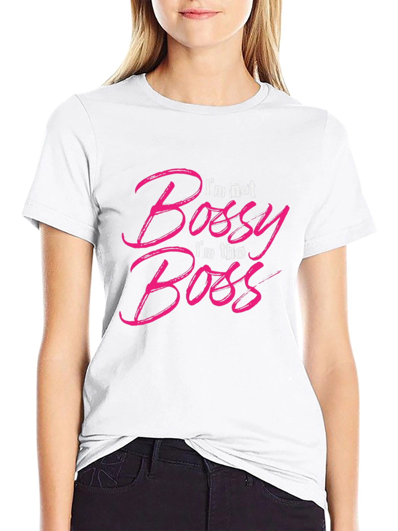 Im Not Bossy Im The Boss T-Shirt