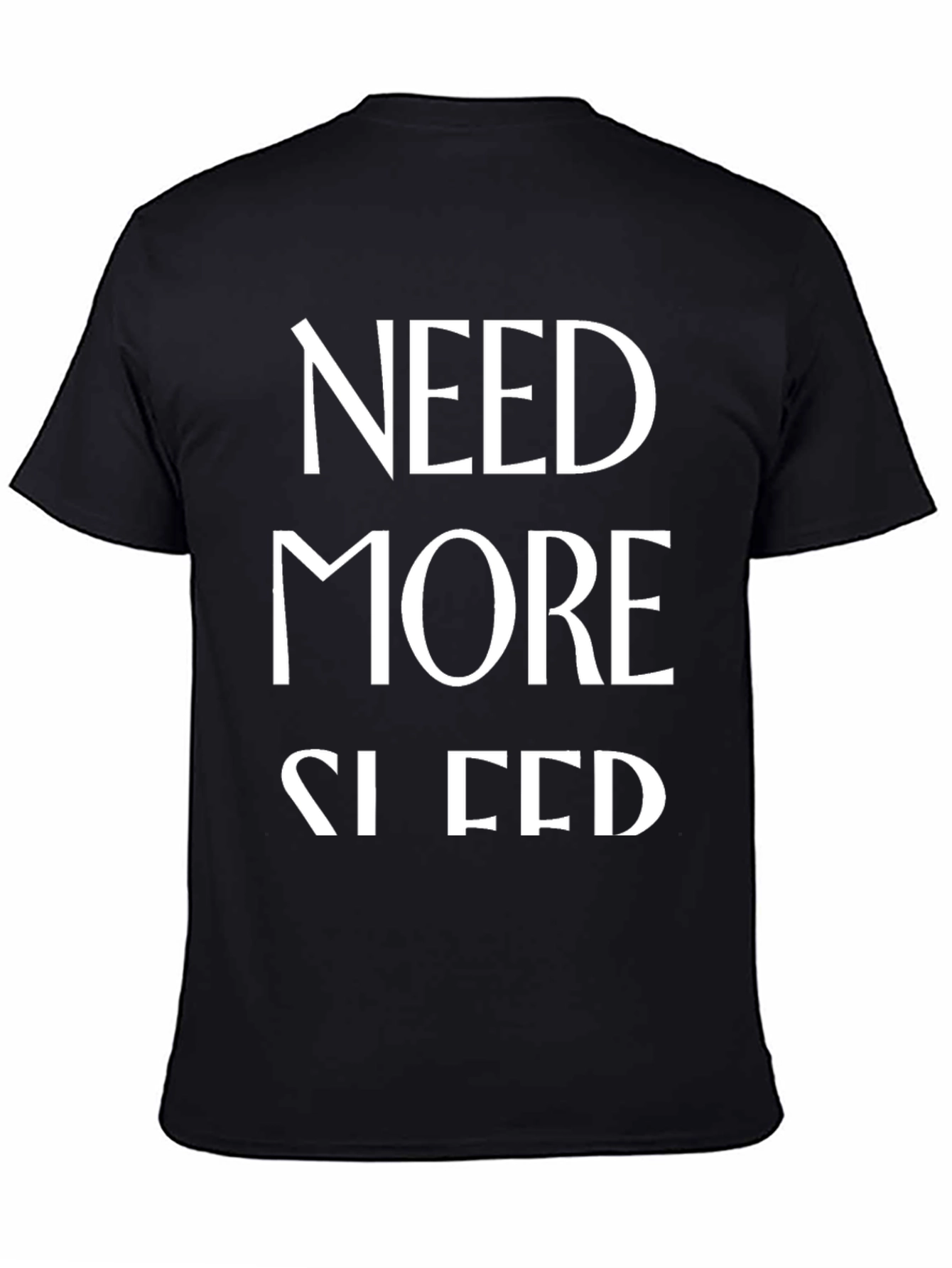 Need More Sleep Black Graphic T-Shirt