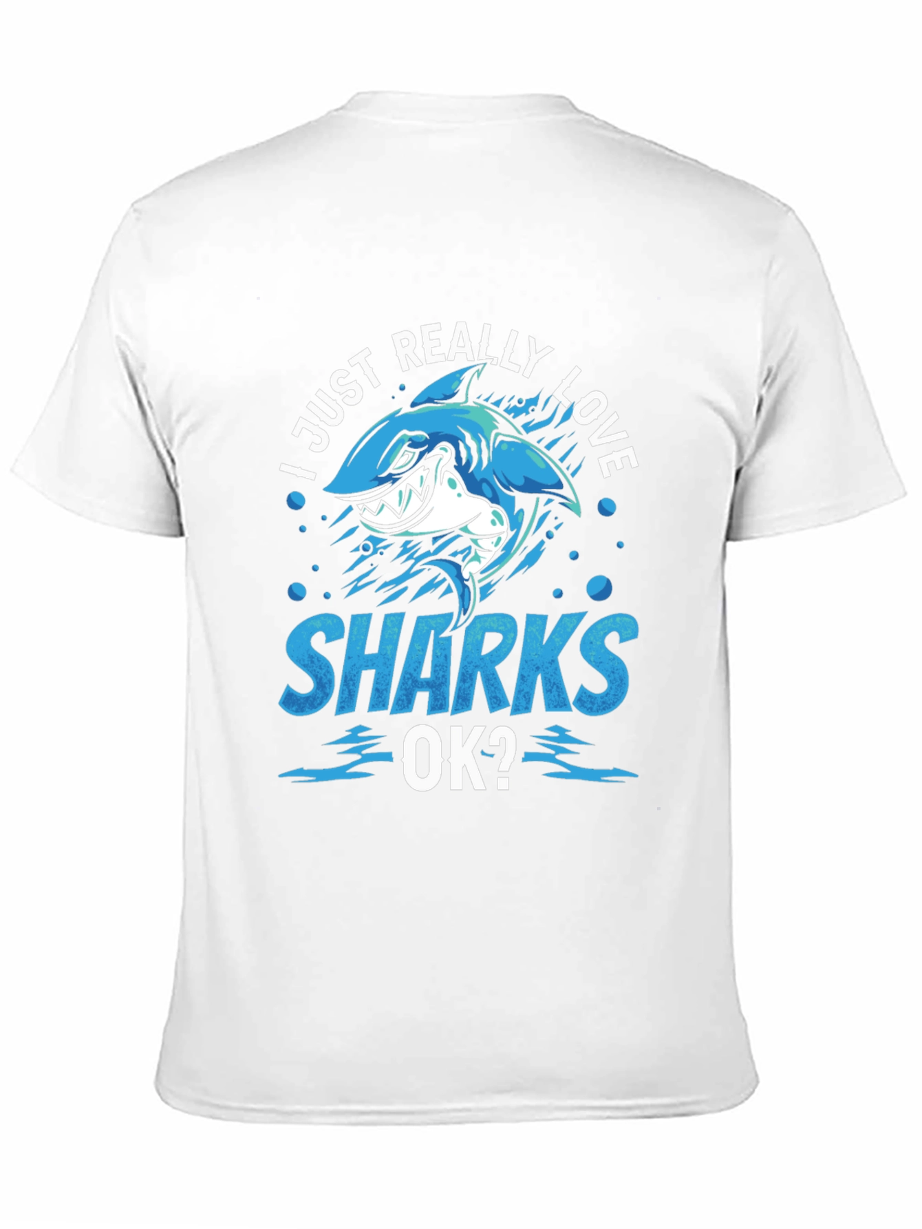 I Just Really Love Sharks T-Shirt Blue Design
