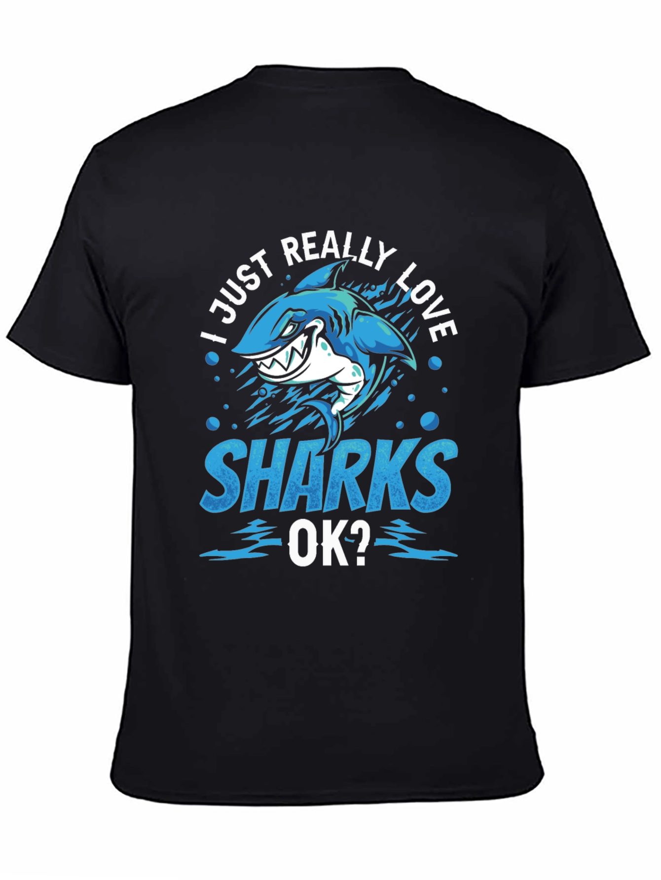 I Just Really Love Sharks T-Shirt Blue Design