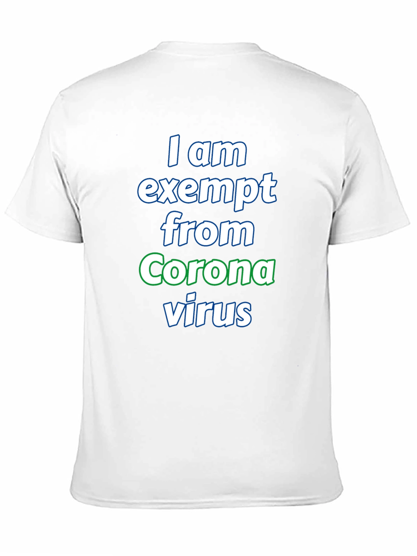I am Exempt from Coronavirus T-Shirt
