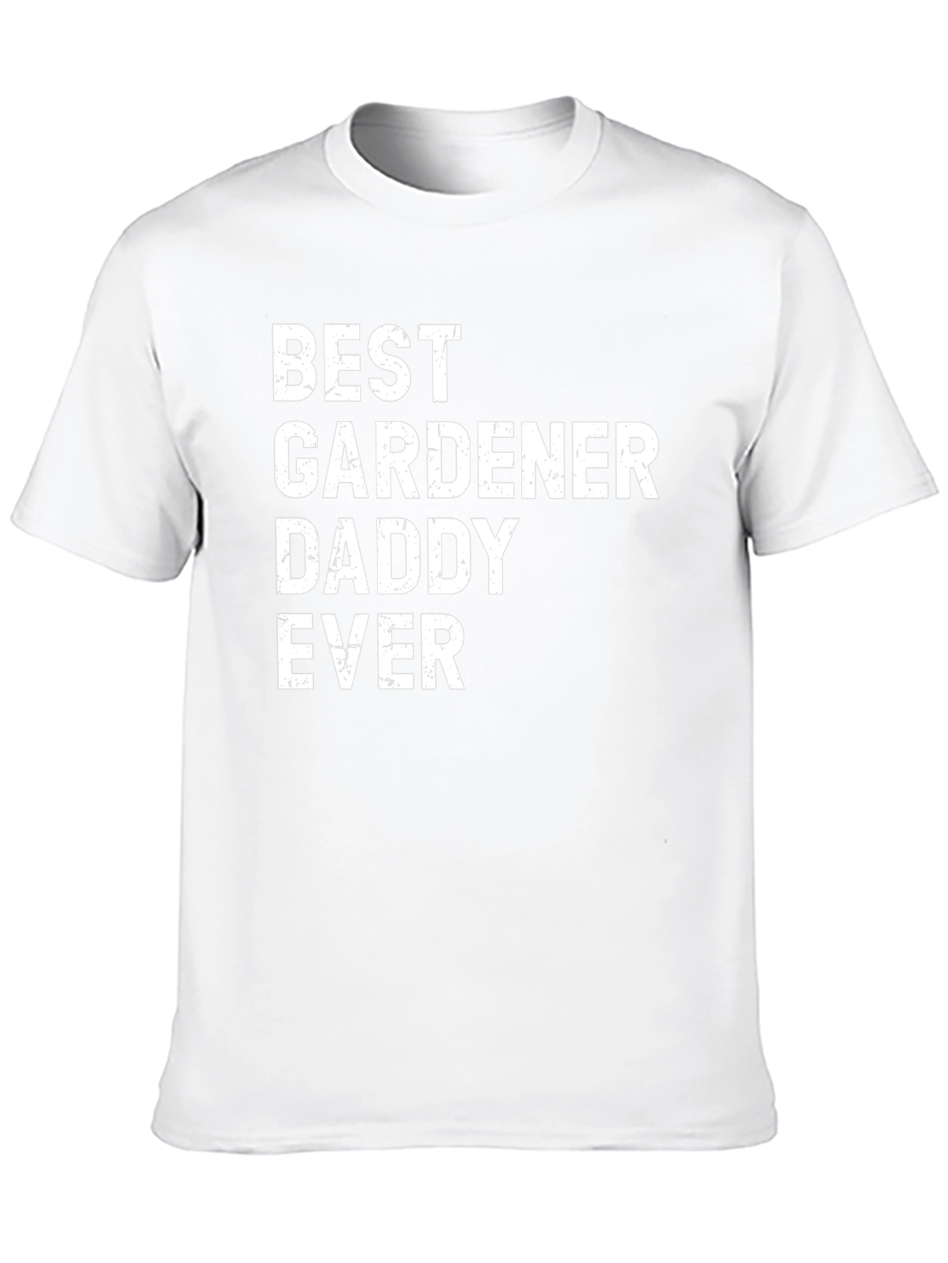 Best Gardener Daddy Ever T-Shirt - Fathers Day Gift
