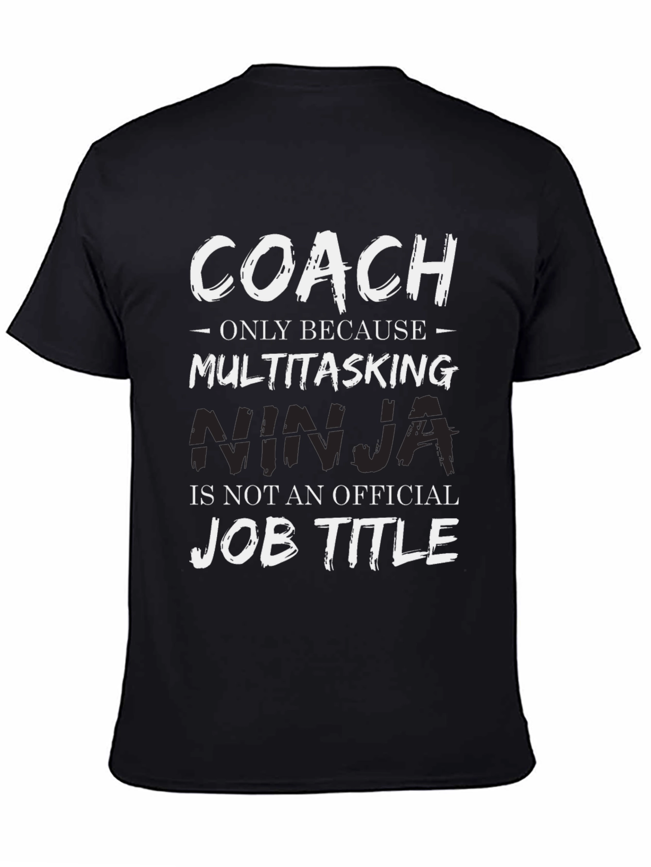 Coach Multitasking Ninja Job Title T-Shirt