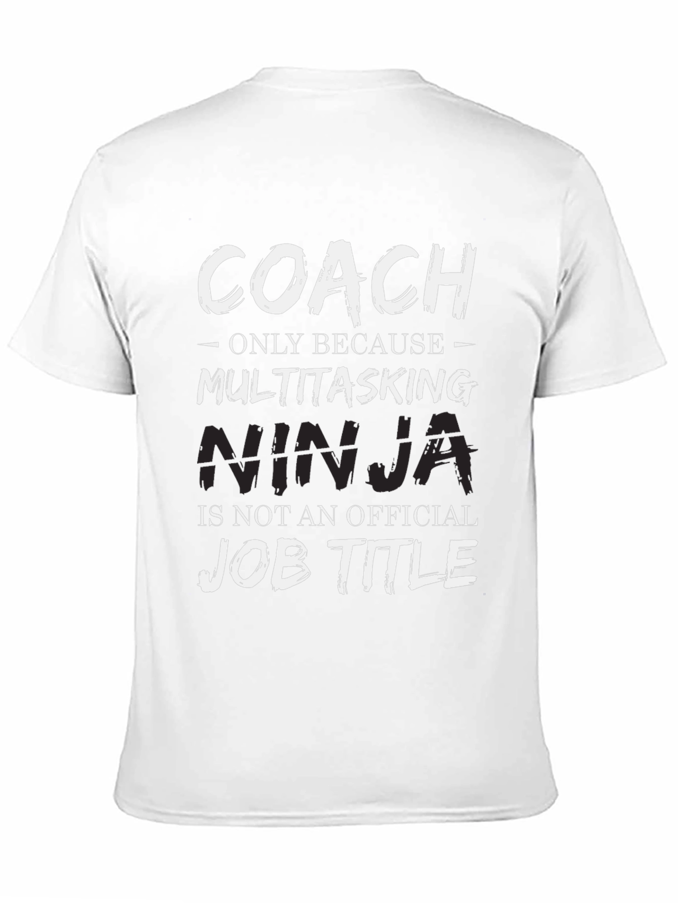 Coach Multitasking Ninja Job Title T-Shirt