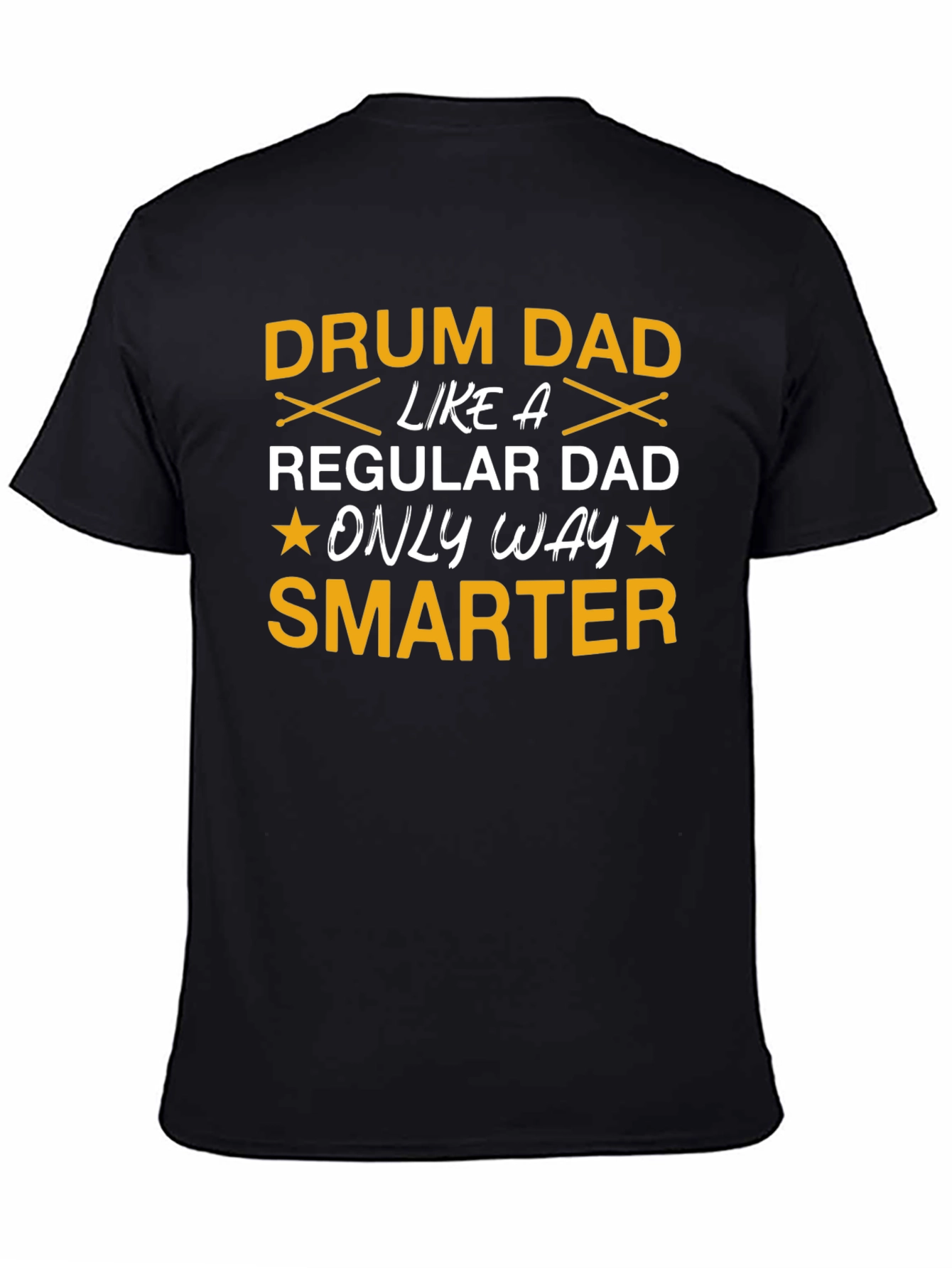 Drum Dad T-Shirt: Smarter Than Your Average Dad!