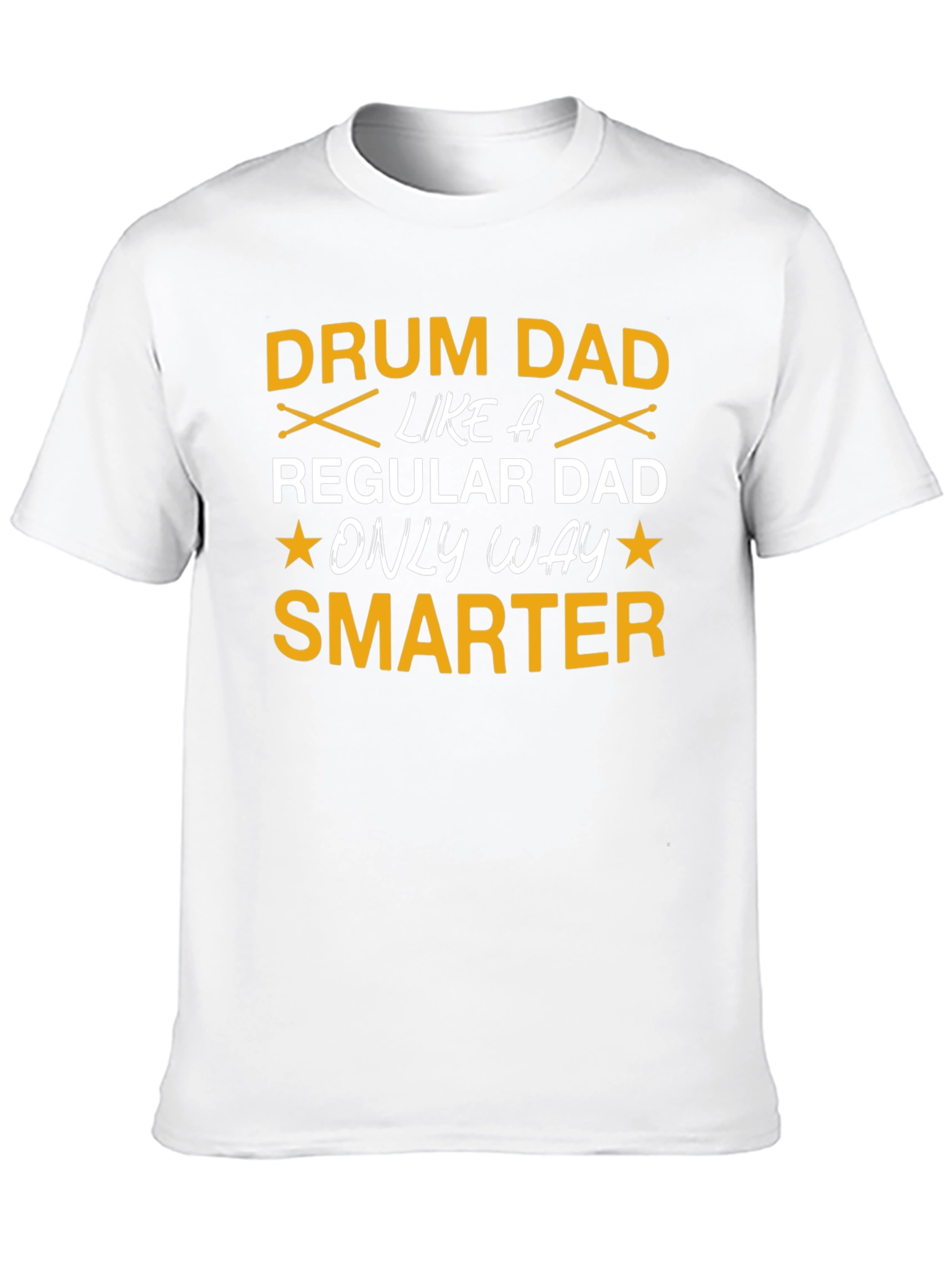 Drum Dad T-Shirt: Smarter Than Your Average Dad!