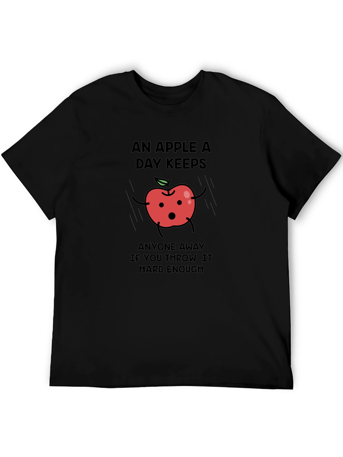 Funny Apple T-Shirt - An Apple a Day Keeps...