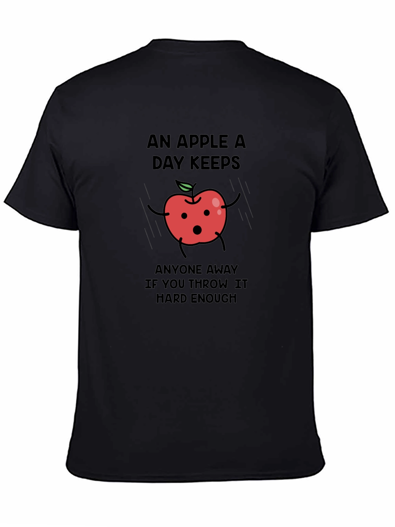 Funny Apple T-Shirt - An Apple a Day Keeps...