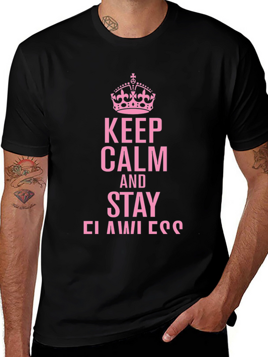 Keep Calm and Stay Flawless Tee