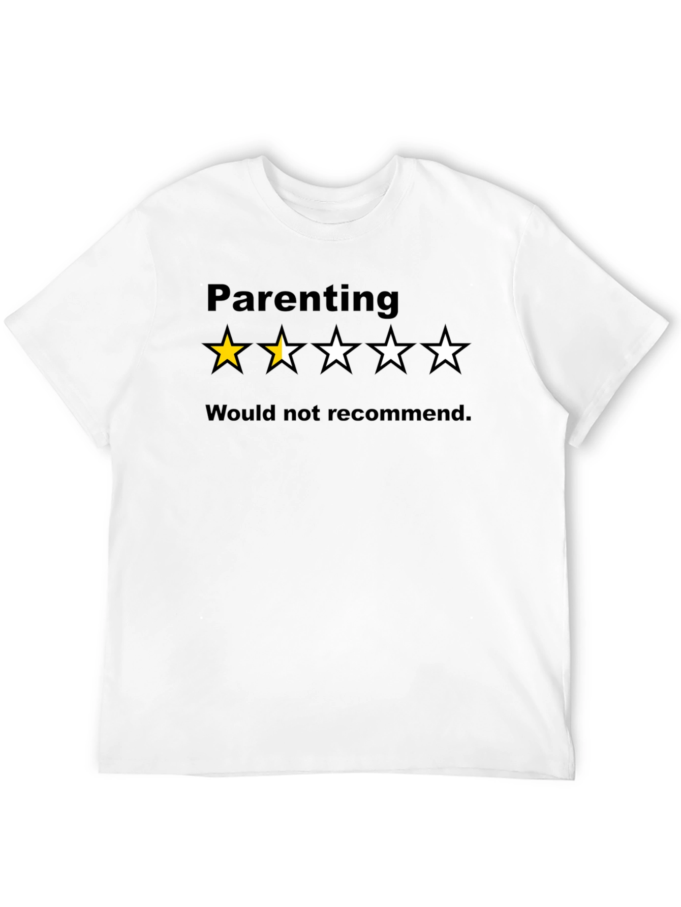 Parenting - Would Not Recommend T-Shirt Funny Mom Dad