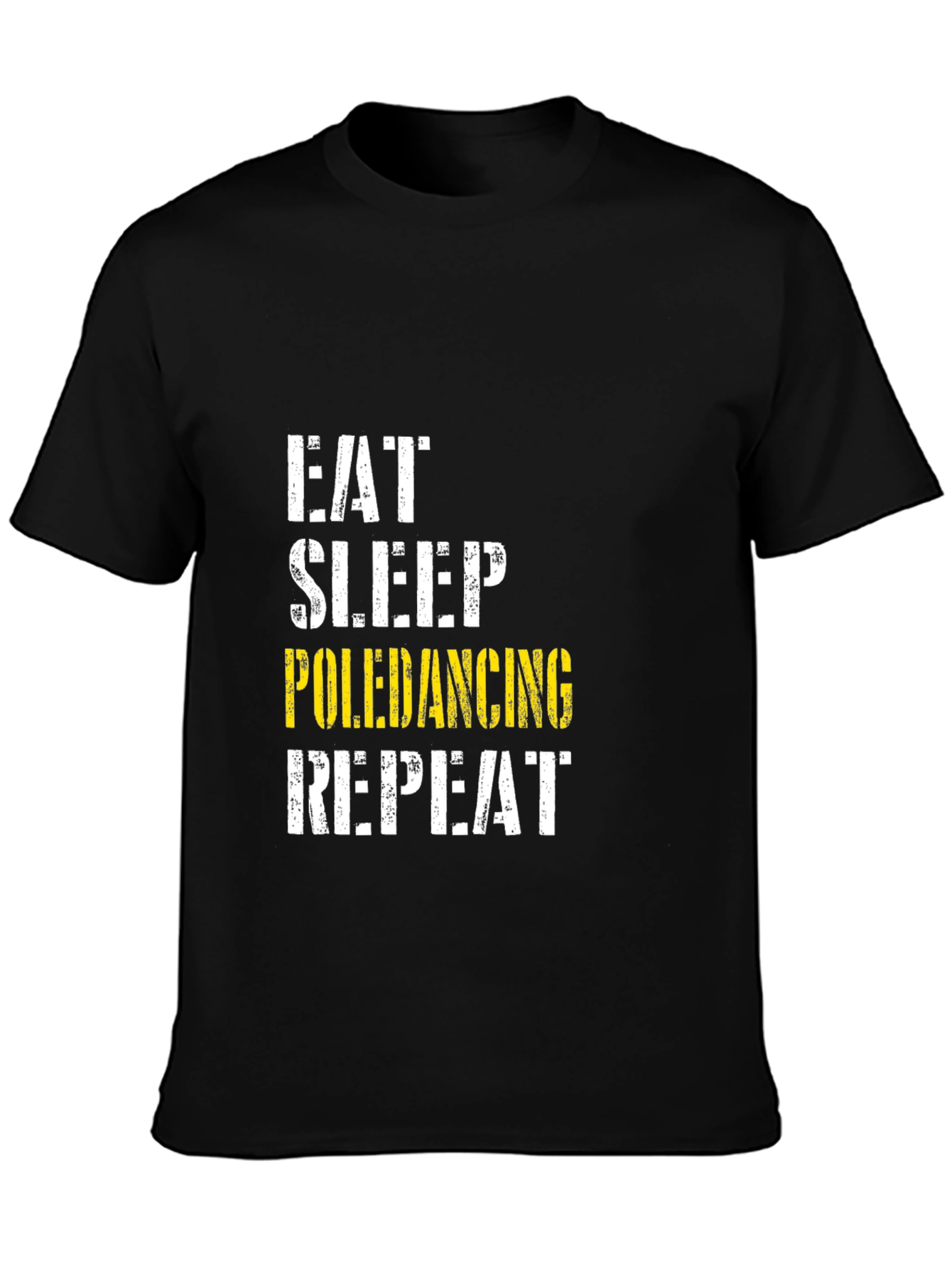 Eat Sleep Pole Dancing Repeat Black Graphic T-Shirt