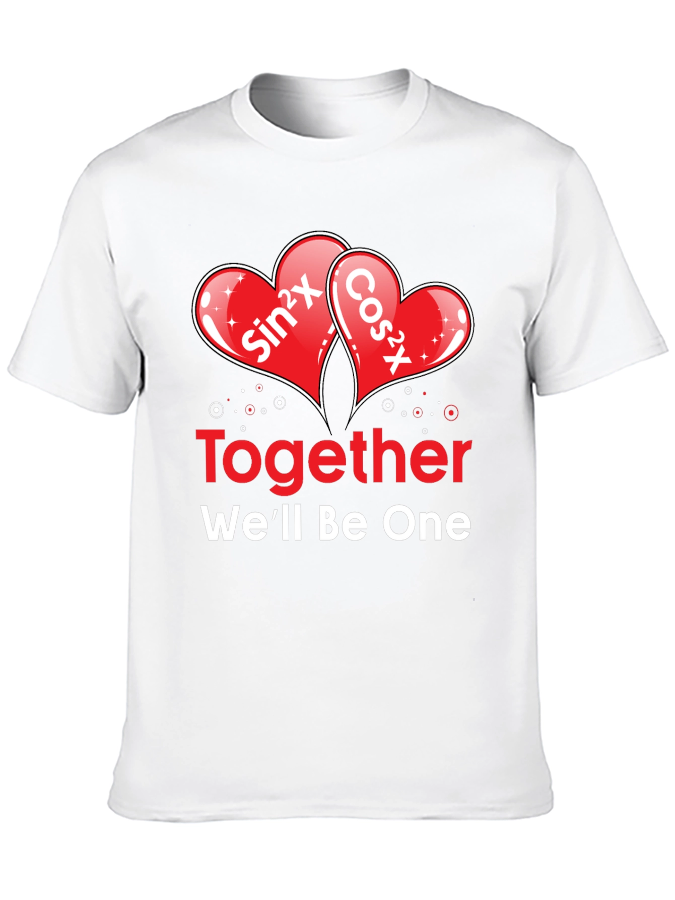 Math Love T-Shirt: Sin²x + Cos²x = 1