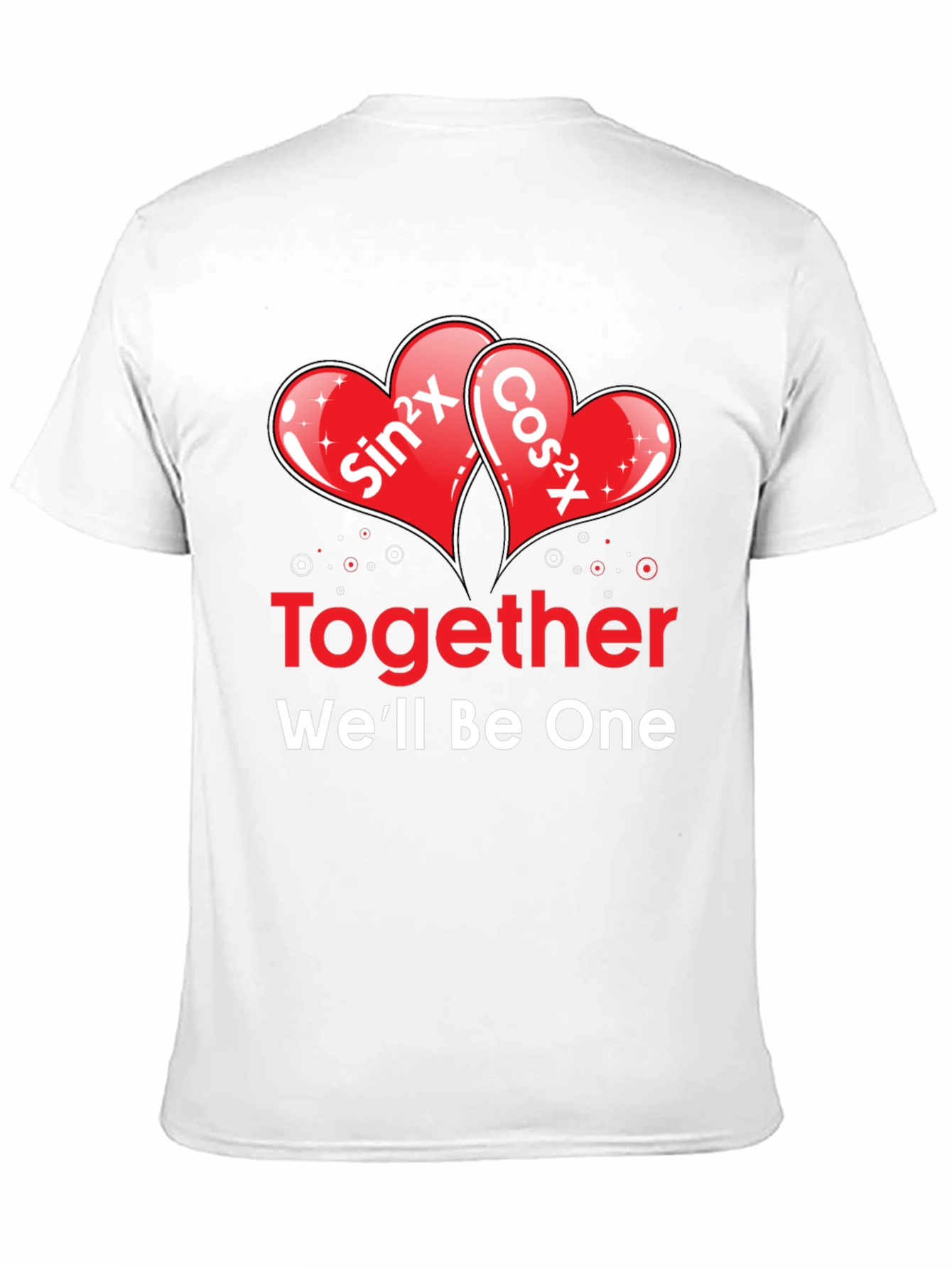 Math Love T-Shirt: Sin²x + Cos²x = 1
