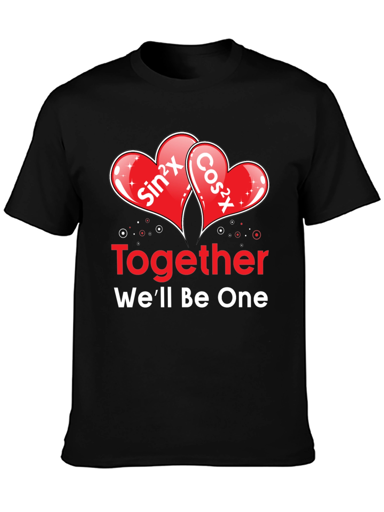Math Love T-Shirt: Sin²x + Cos²x = 1