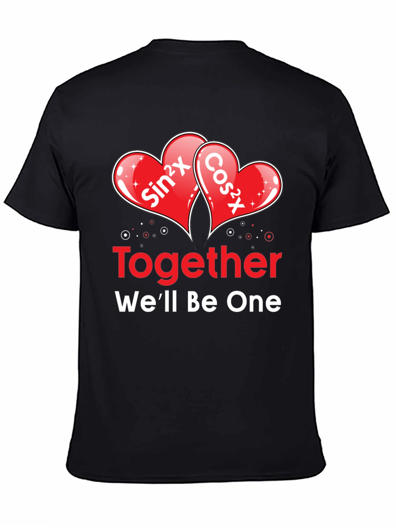 Math Love T-Shirt: Sin²x + Cos²x = 1
