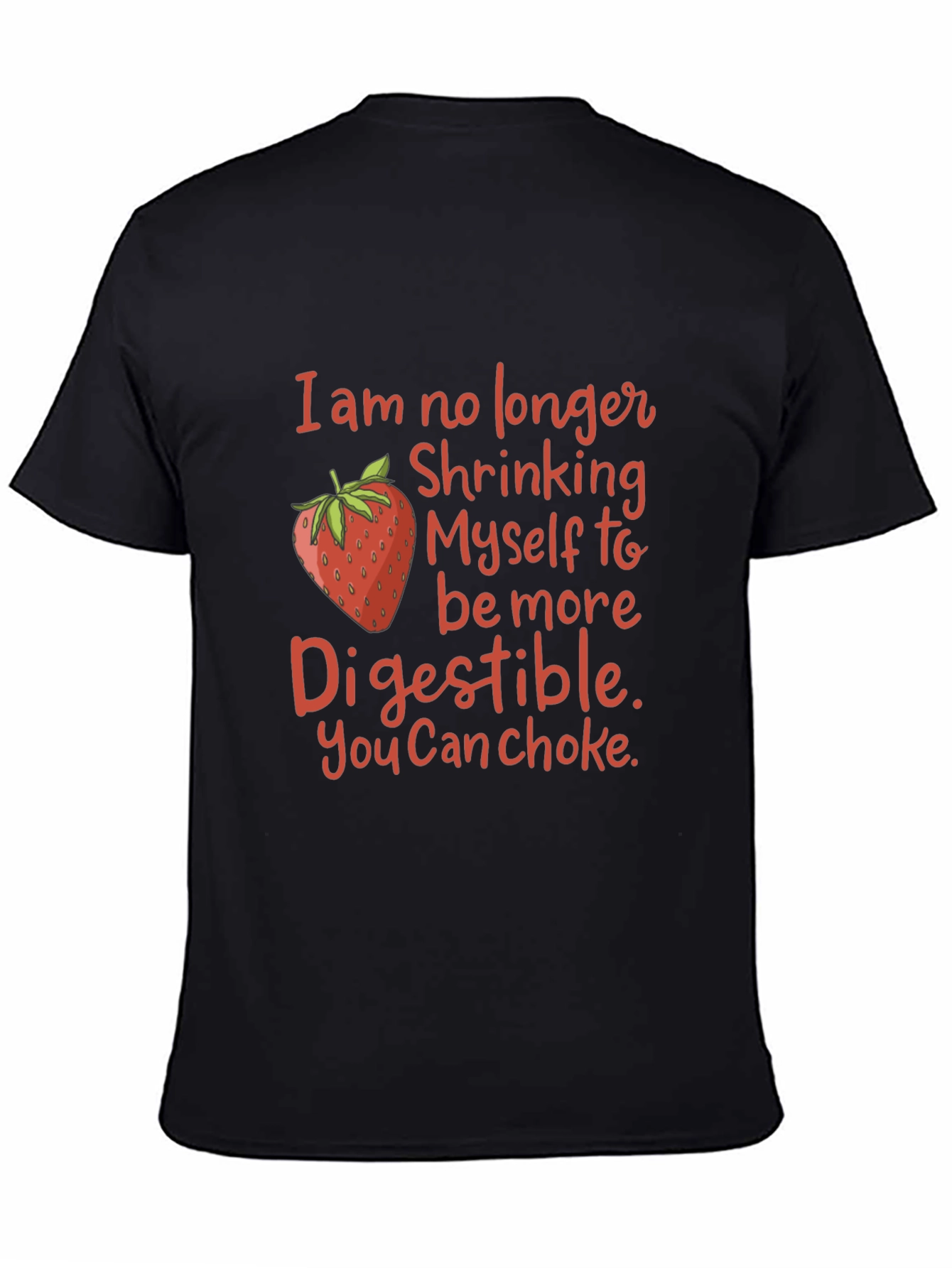 Funny Strawberry Graphic T-Shirt: You Can Choke!