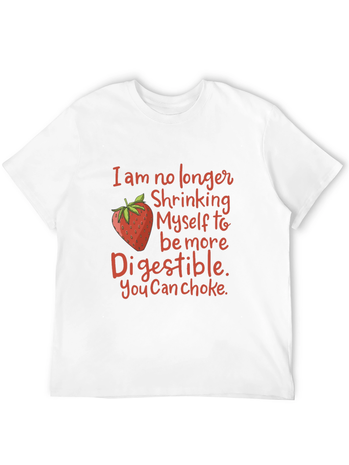 Funny Strawberry Graphic T-Shirt: You Can Choke!