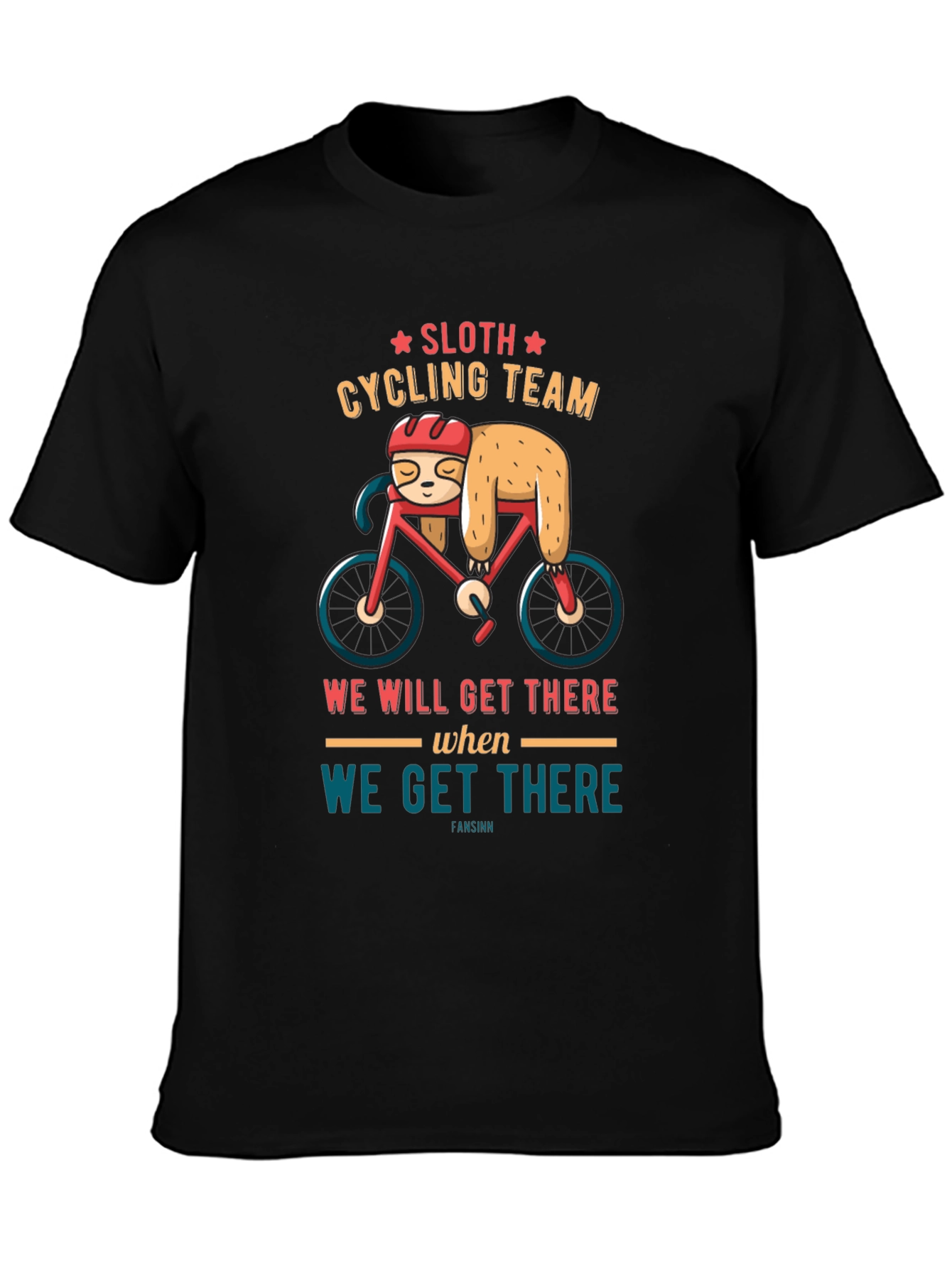 Sloth Cycling Team T-Shirt: We Will Get There Design