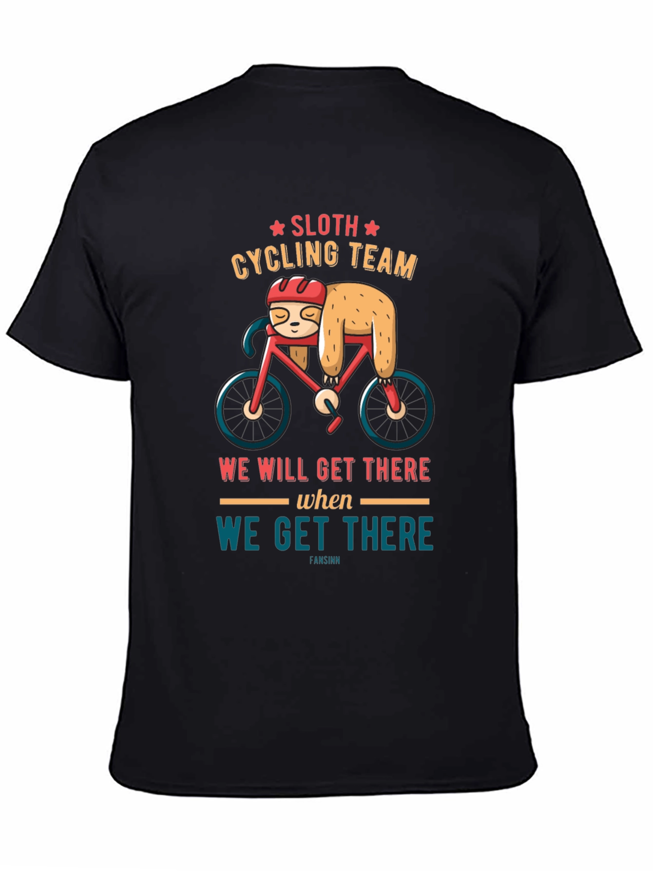 Sloth Cycling Team T-Shirt: We Will Get There Design