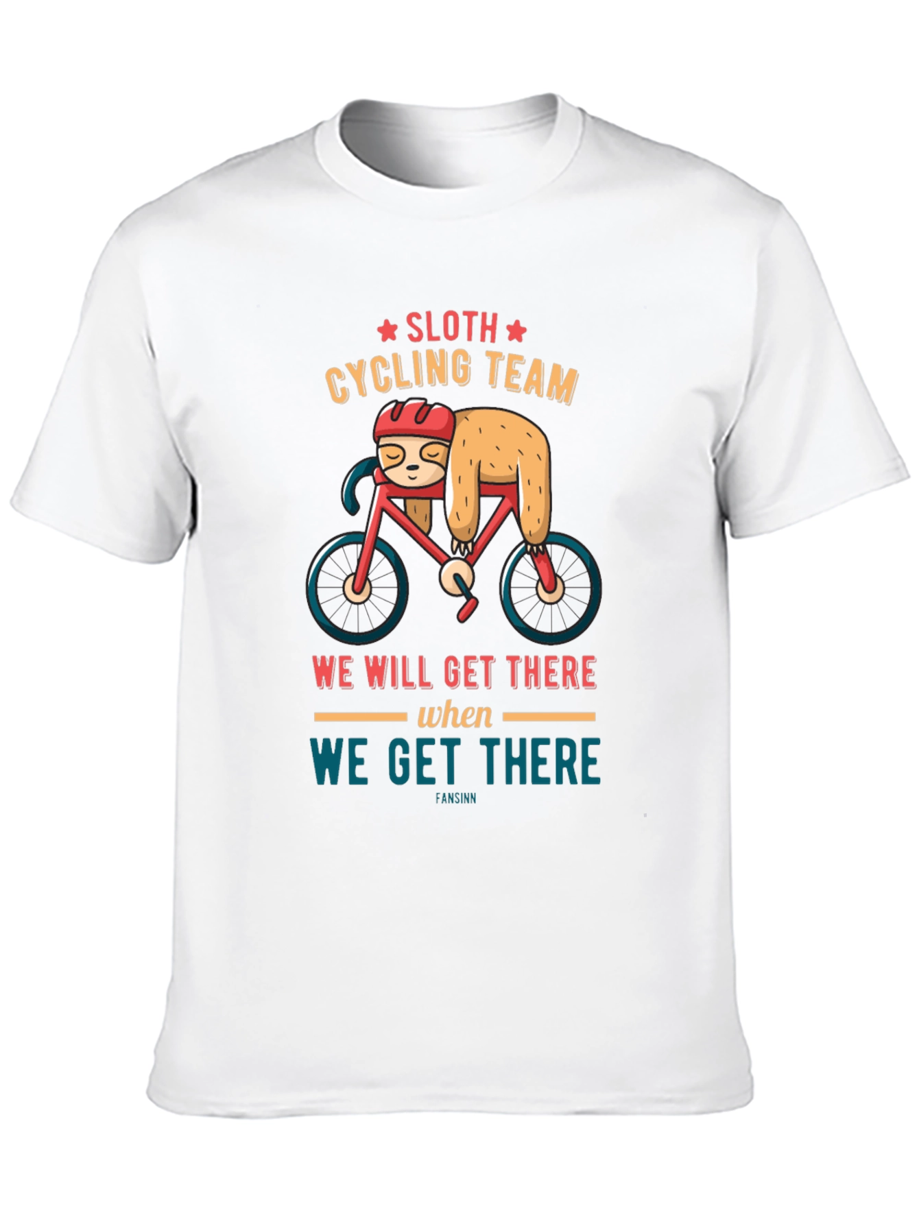 Sloth Cycling Team T-Shirt: We Will Get There Design