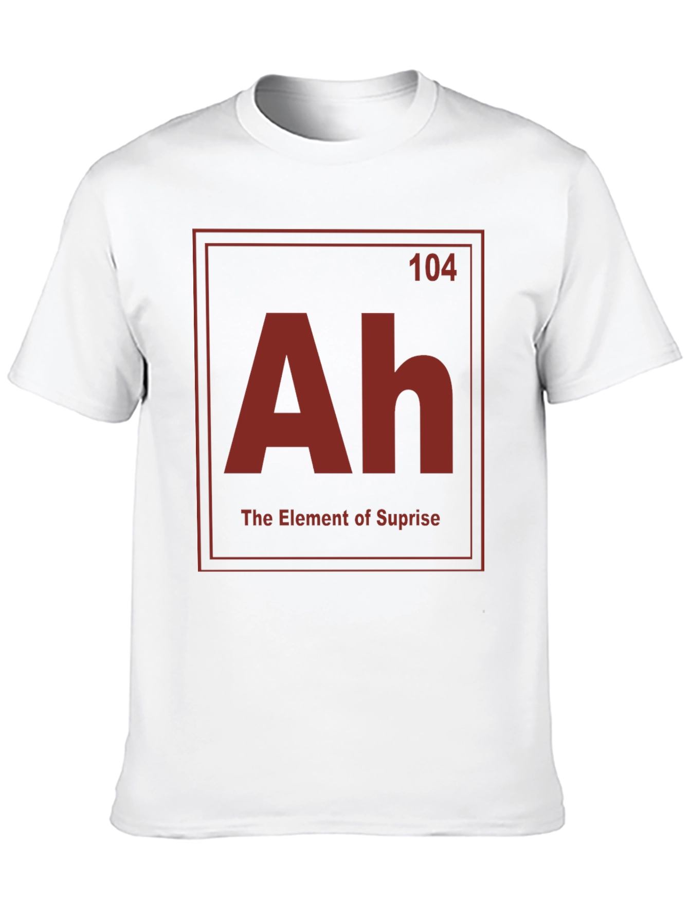 Element of Surprise T-Shirt - Funny Chemistry Tee