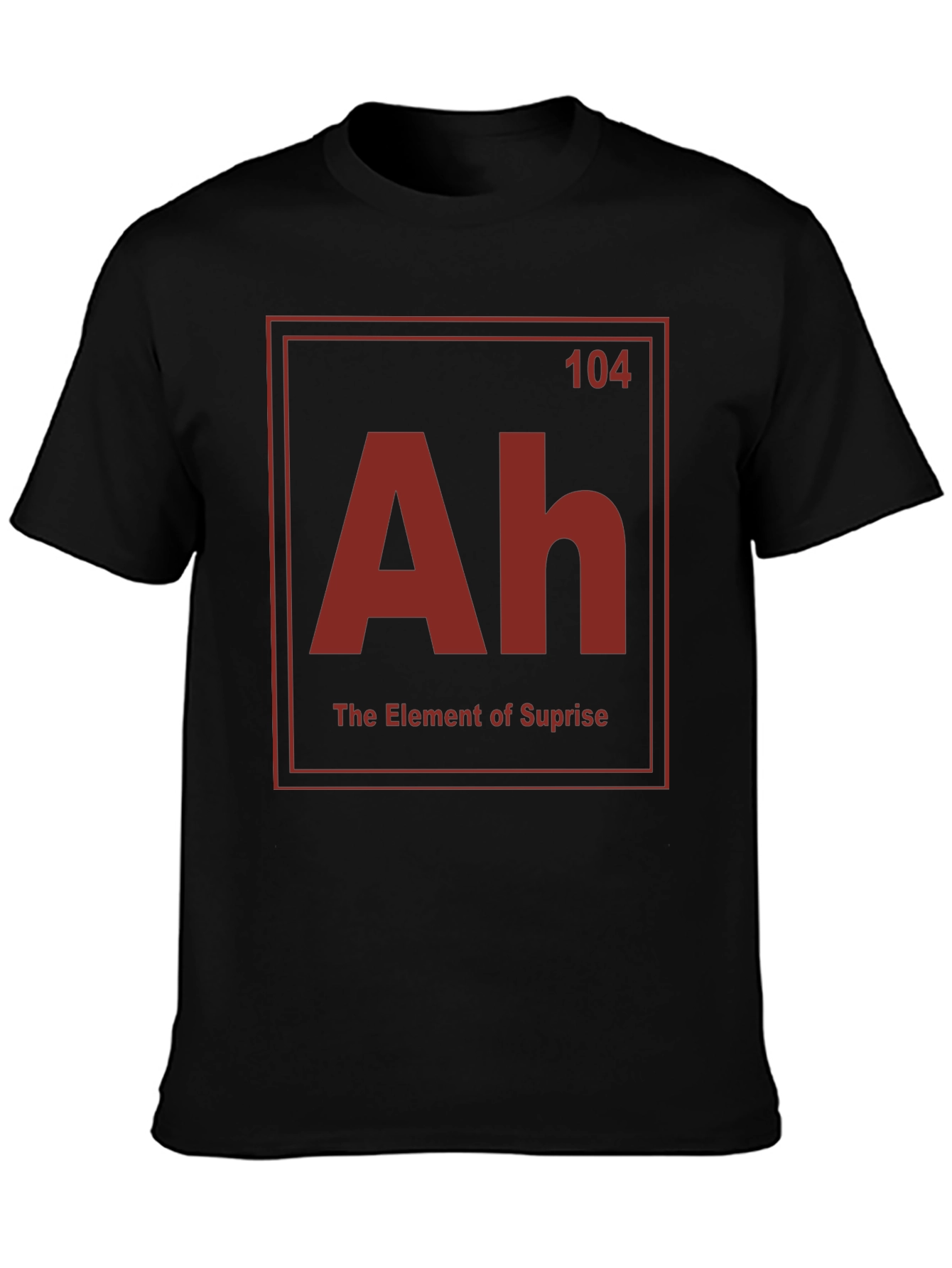 Element of Surprise T-Shirt - Funny Chemistry Tee
